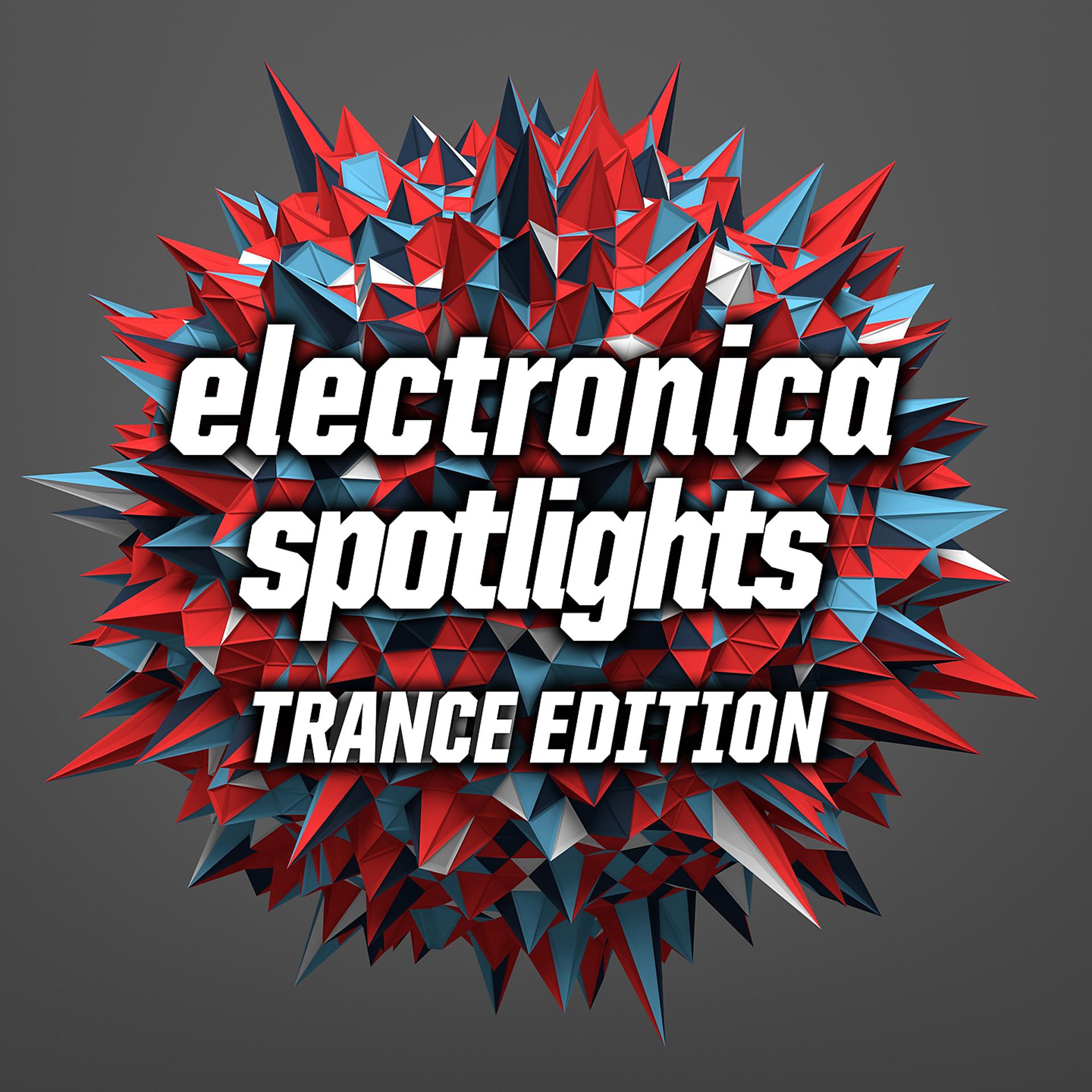Постер альбома Electronica Spotlights, Trance Edition