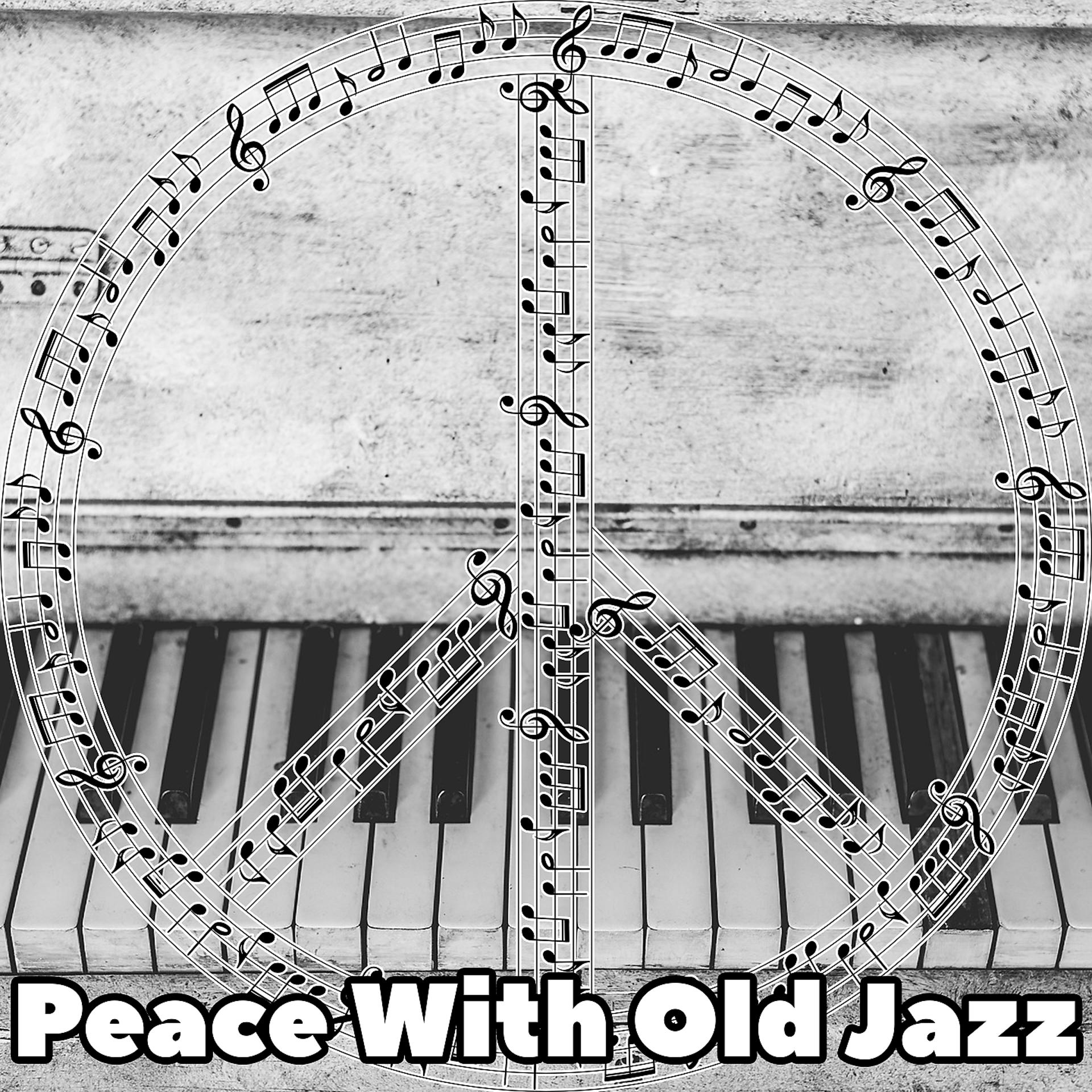 Постер альбома Peace With Old Jazz