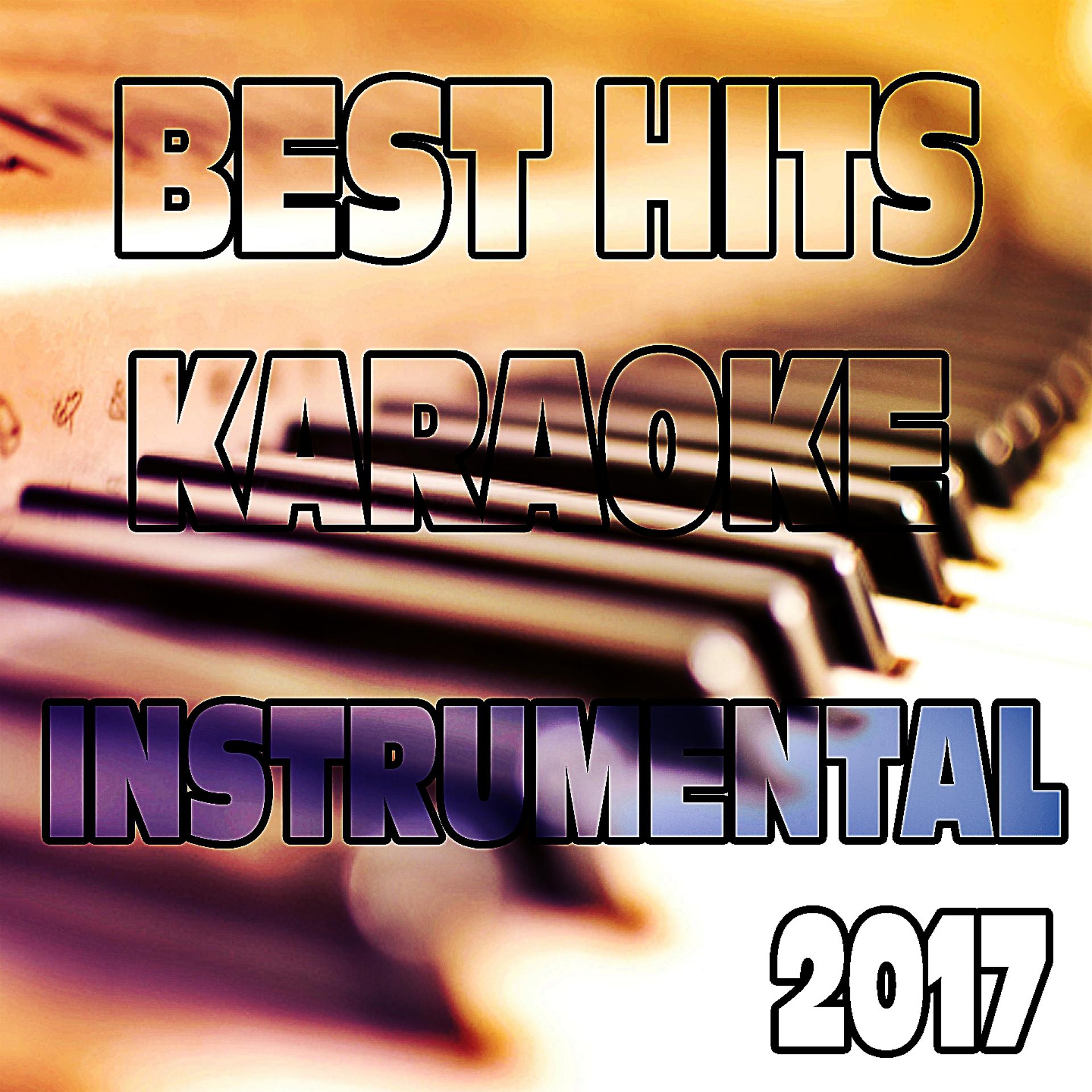 Постер альбома Best Hits Karaoke Instrumental 2017