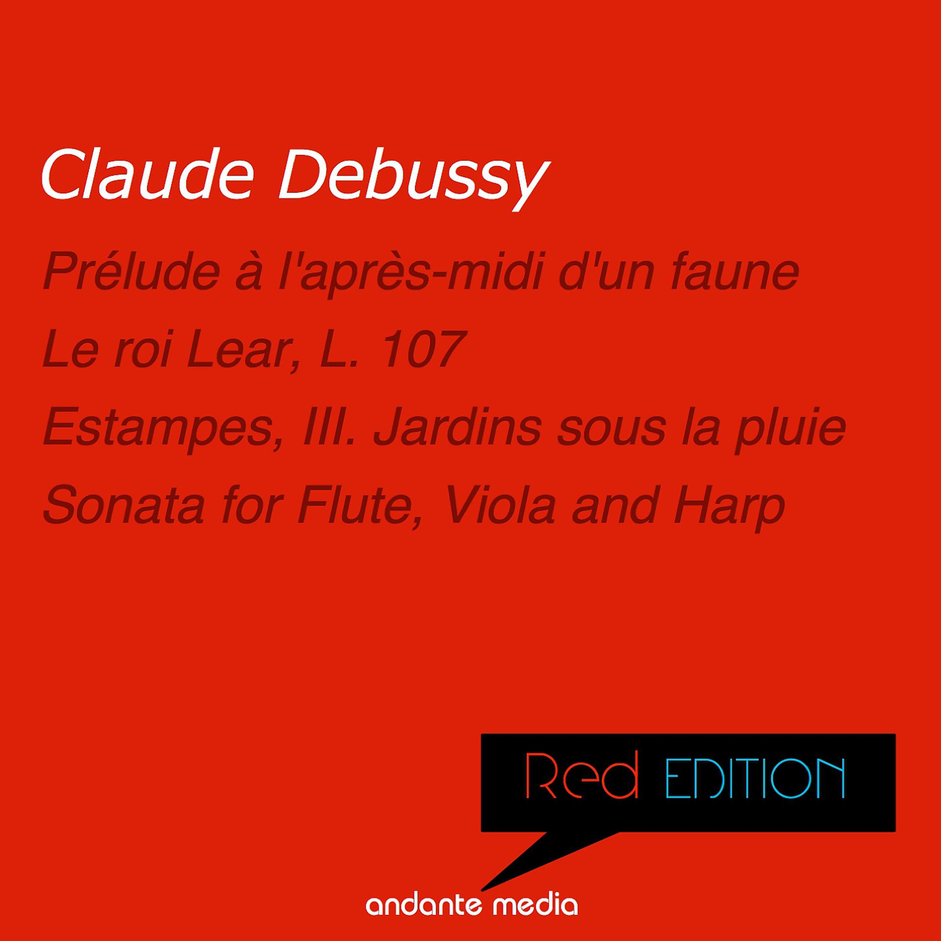 Постер альбома Red Edition - Debussy: Le roi Lear, L. 107 & Sonata for Flute, Viola and Harp