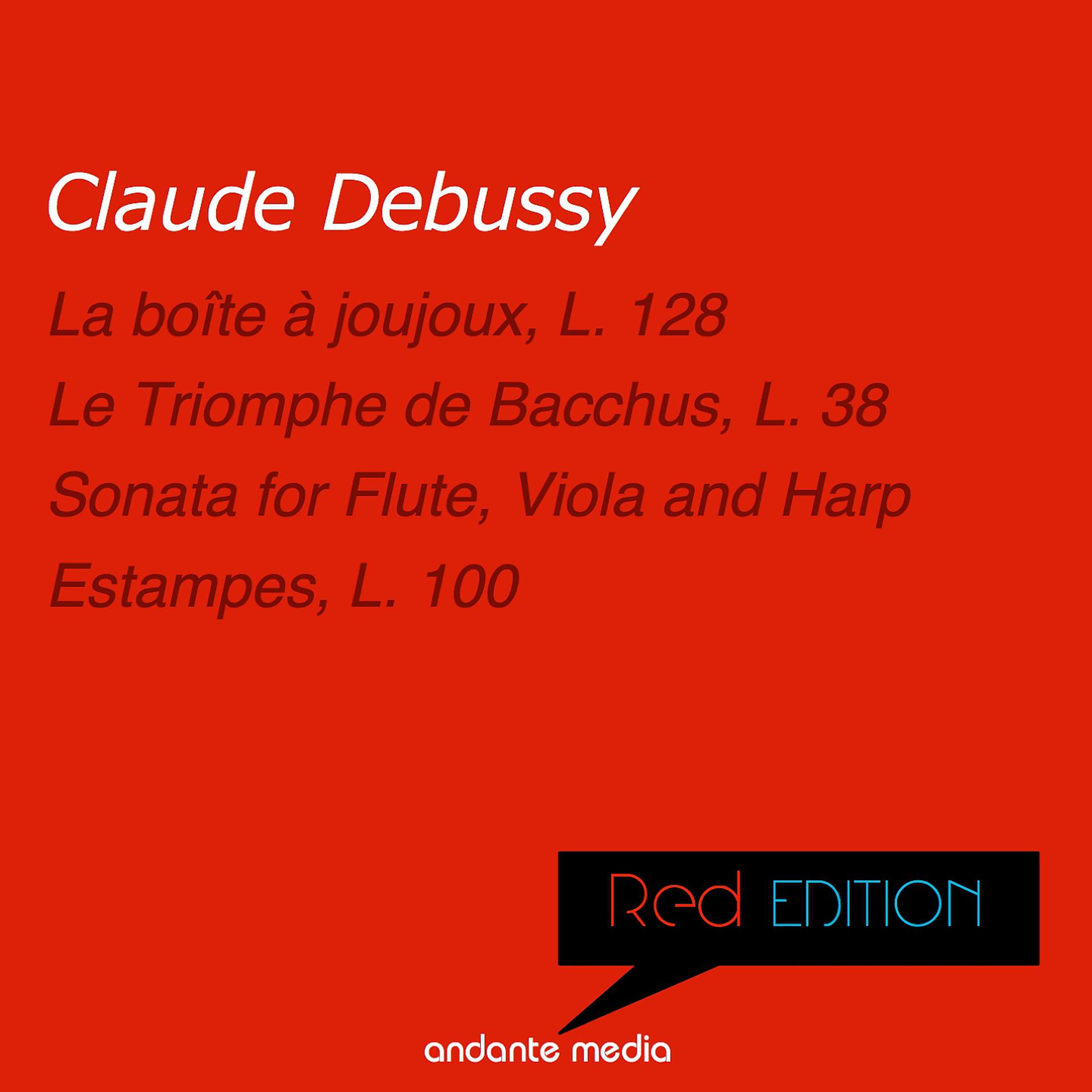 Постер альбома Red Edition - Debussy: La boîte à joujoux, L. 128 & Sonata for Flute, Viola and Harp