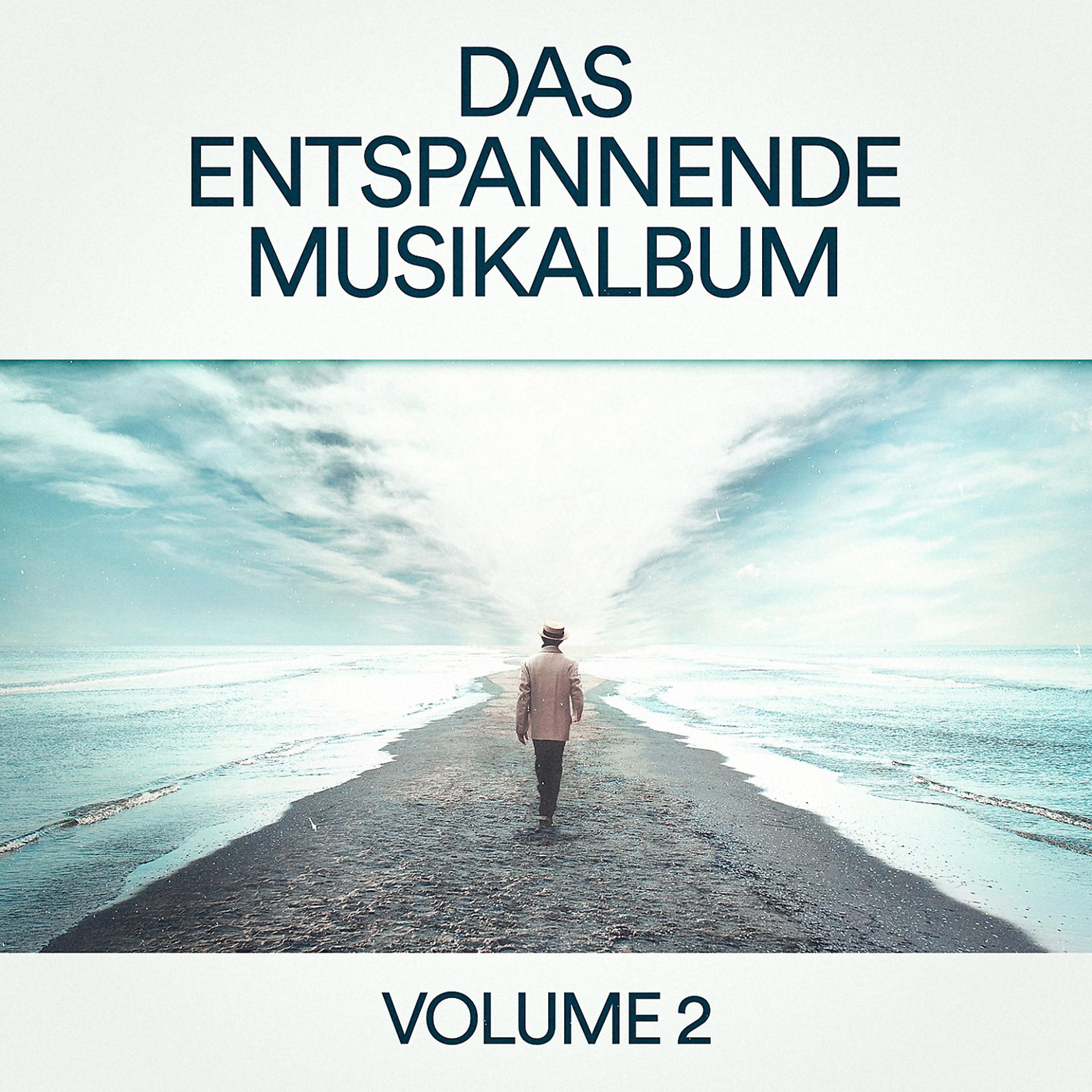 Постер альбома Das entspannende Musikalbum, Vol. 2 (Zen Entspannung & Chillout-Musik für Schlaf, Meditation, Yoga, Studieren und Lesen)