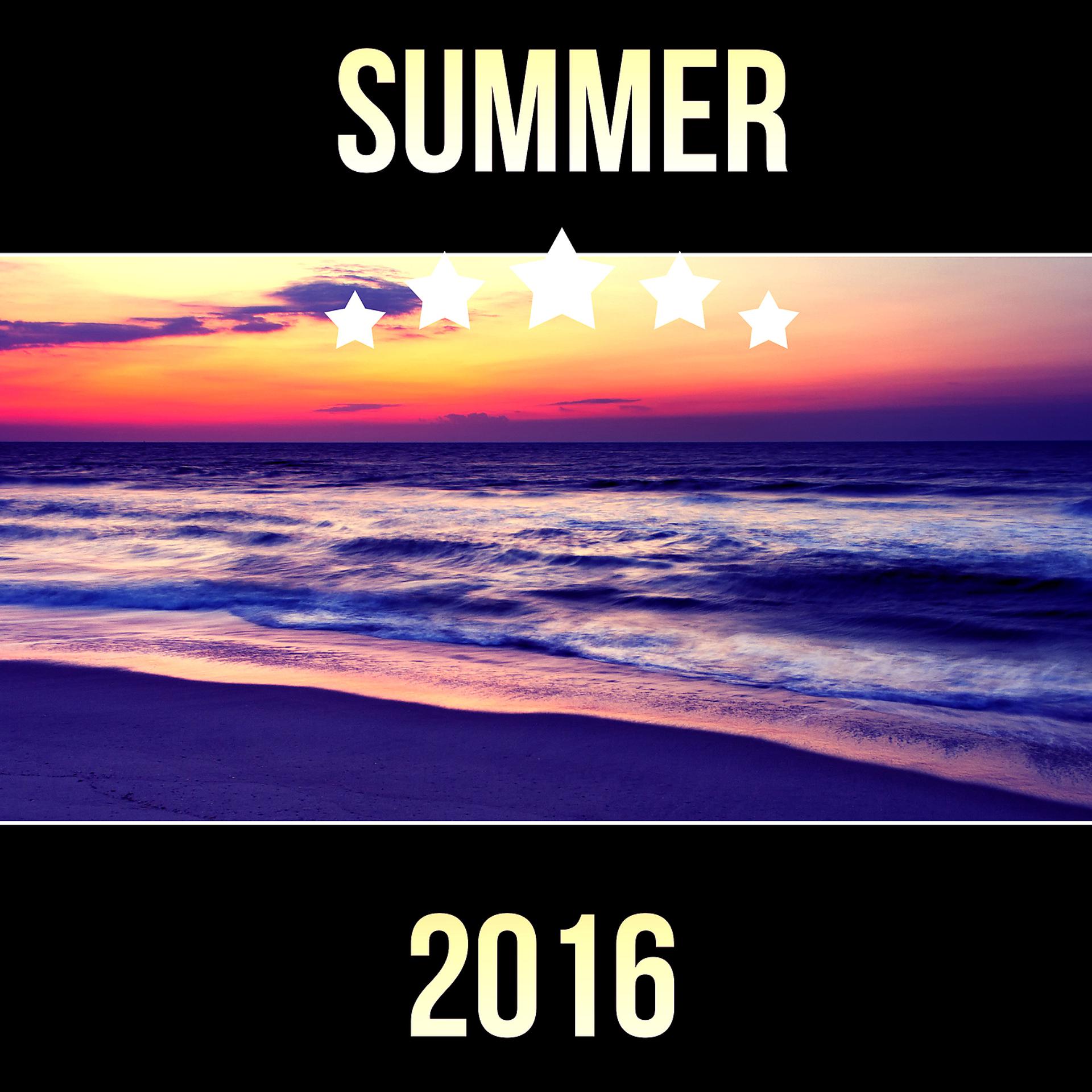 Постер альбома Summer 2016 – Chill Out 2016, Sunrise, Sunset Lounge, Ocean Ambient, Lounge Summer