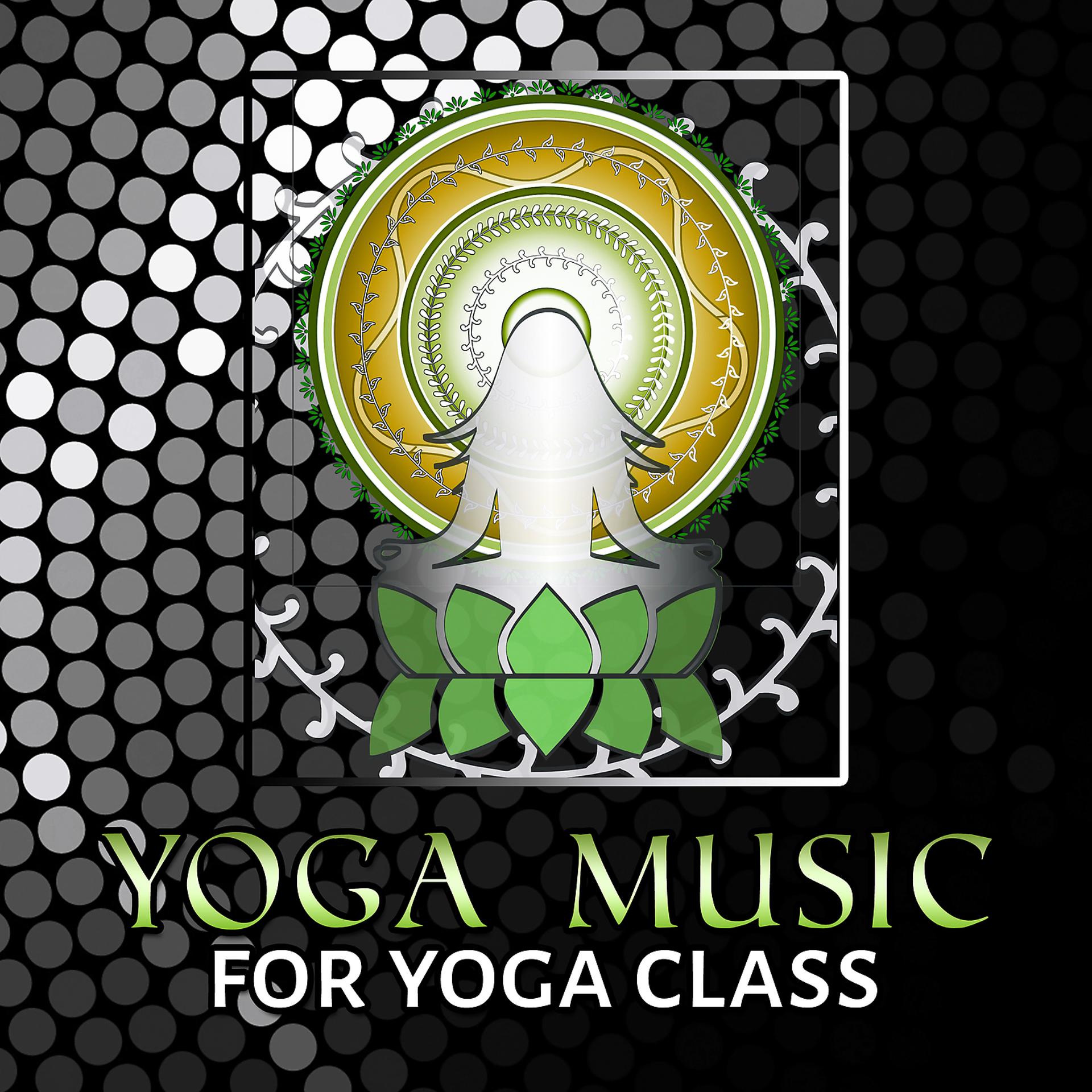 Постер альбома Yoga Music for Yoga Class: Peaceful Meditation Therapy Songs for Stress Relieving