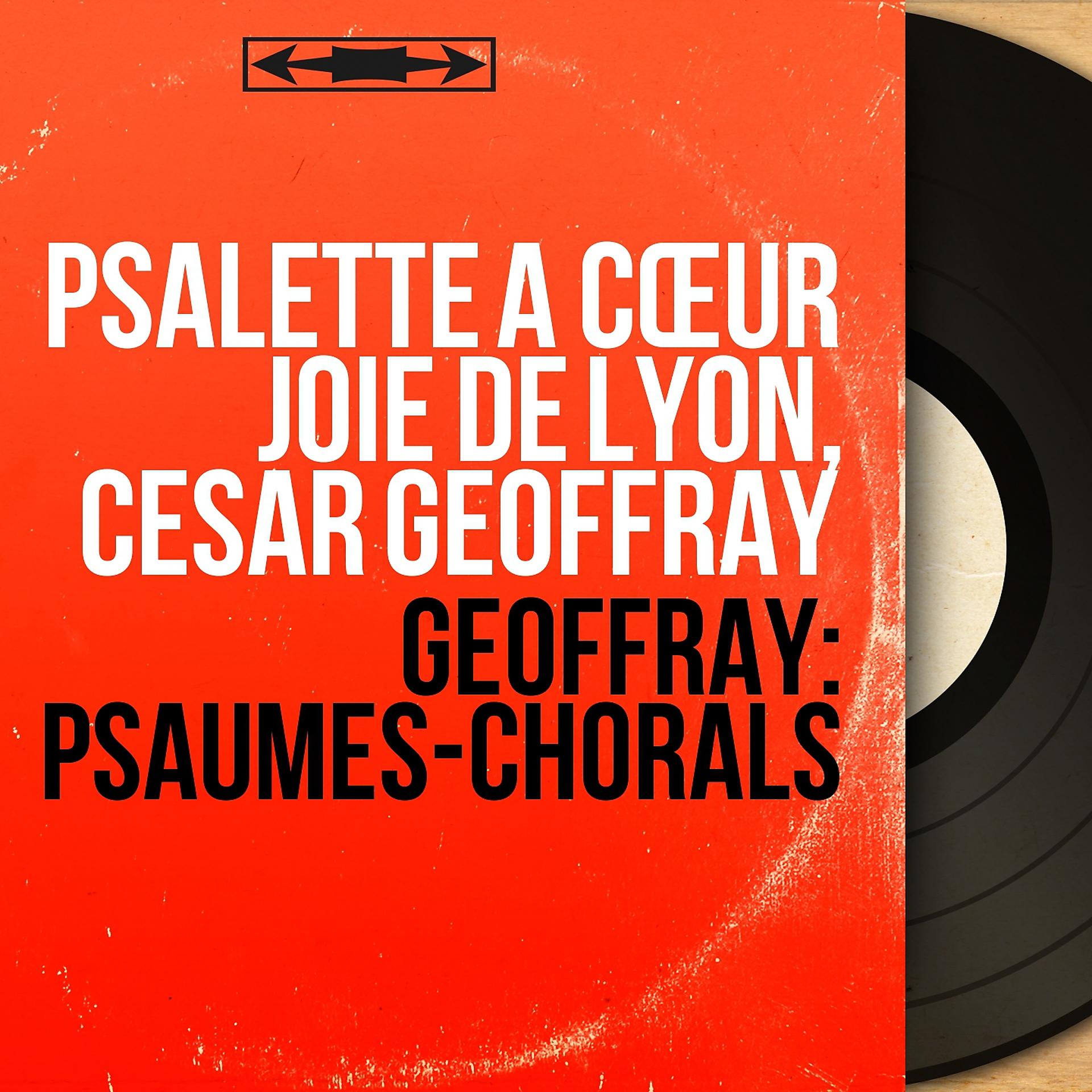 Постер альбома Geoffray: Psaumes-Chorals