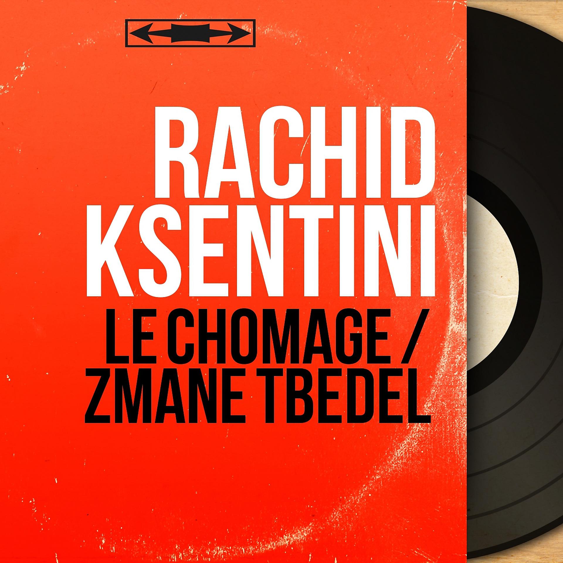 Постер альбома Le Chômage / Zmane Tbedel