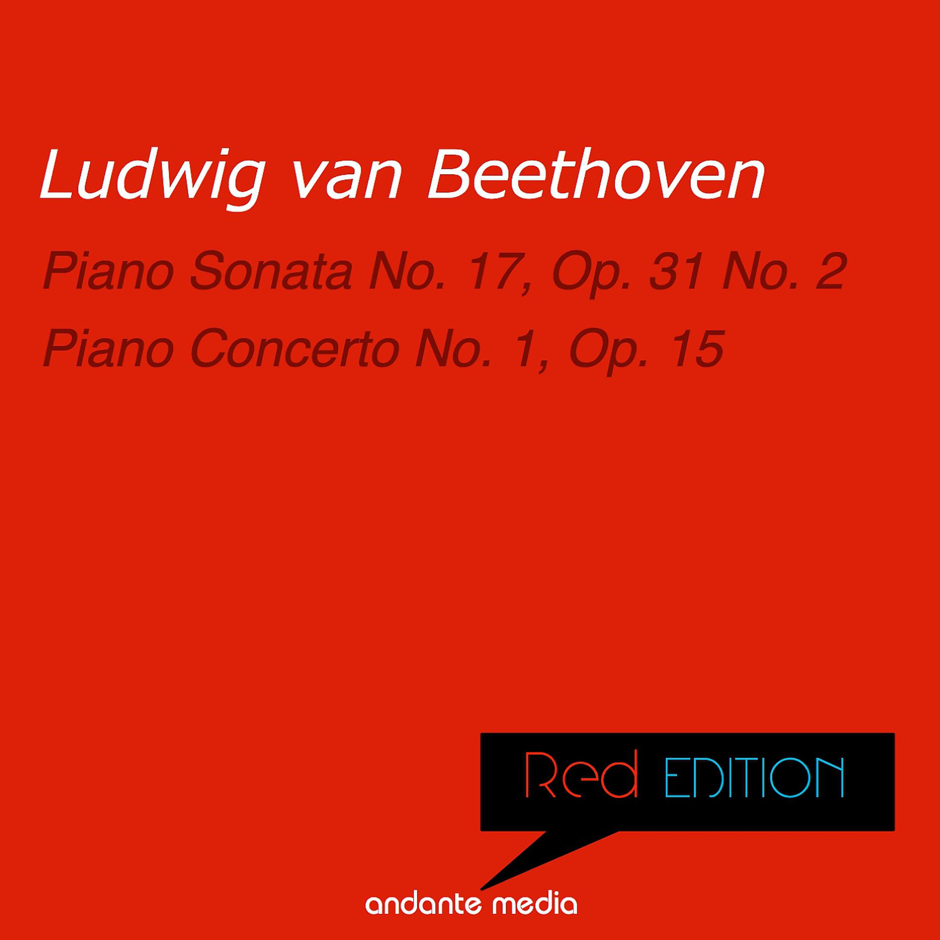 Постер альбома Red Edition - Beethoven: Piano Sonata No. 17, Op. 31 No. 2 & Piano Concerto No. 1, Op. 15