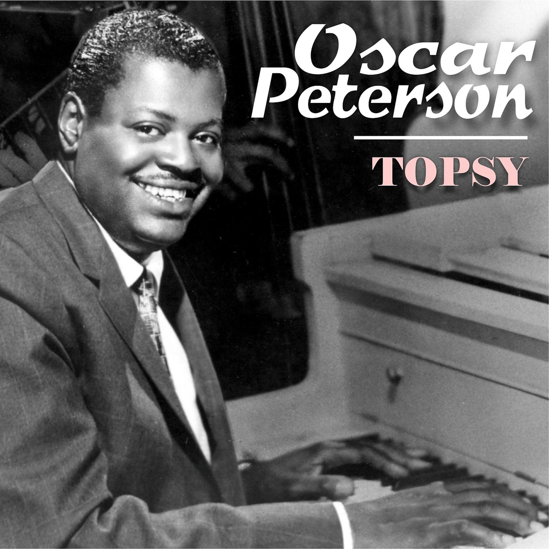 Постер альбома Oscar Peterson - Topsy