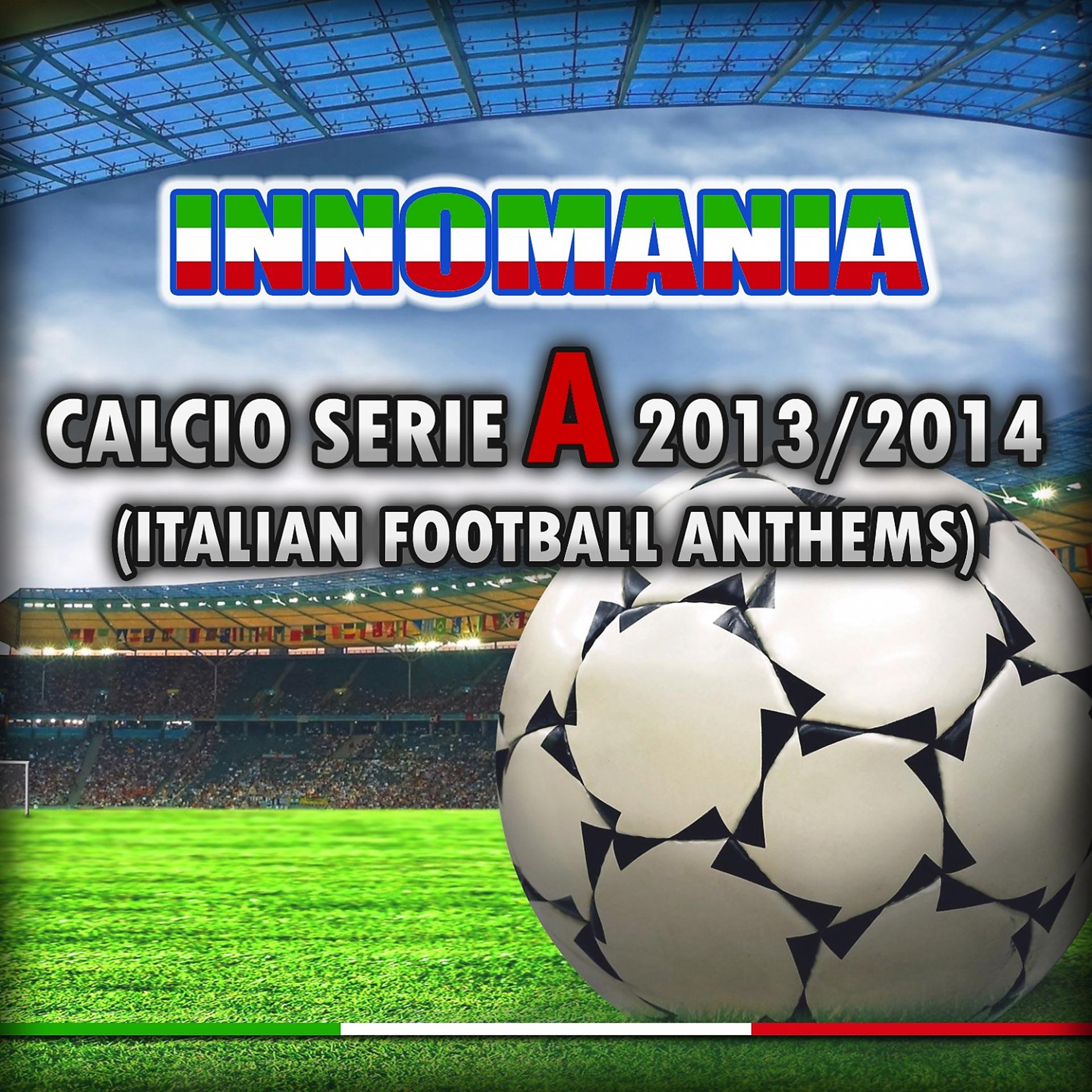 Постер альбома Innomania Calcio Serie a 2013/2014 (Italian Football Team)