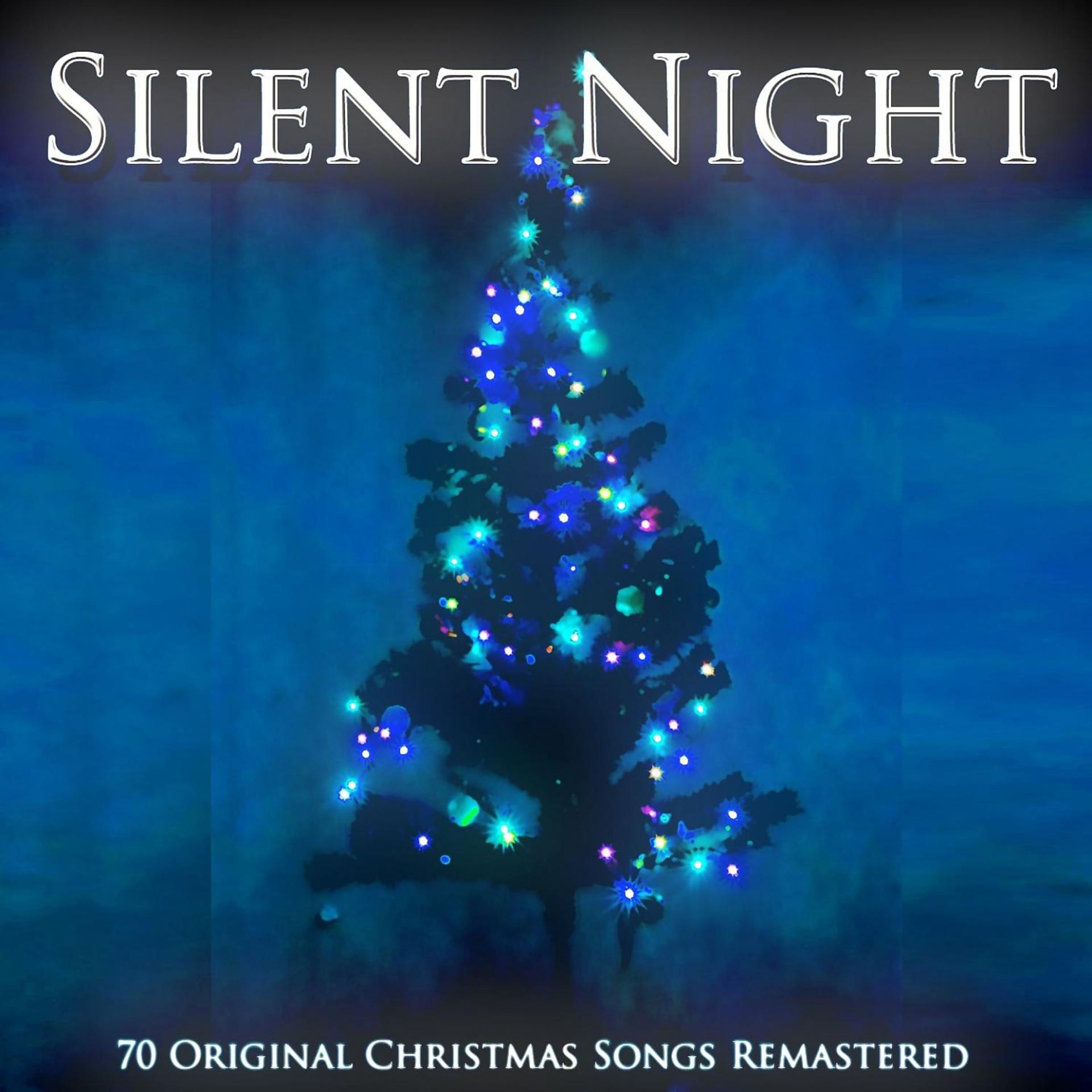 Постер альбома Silent Night - 70 Original Christmas Songs Remastered