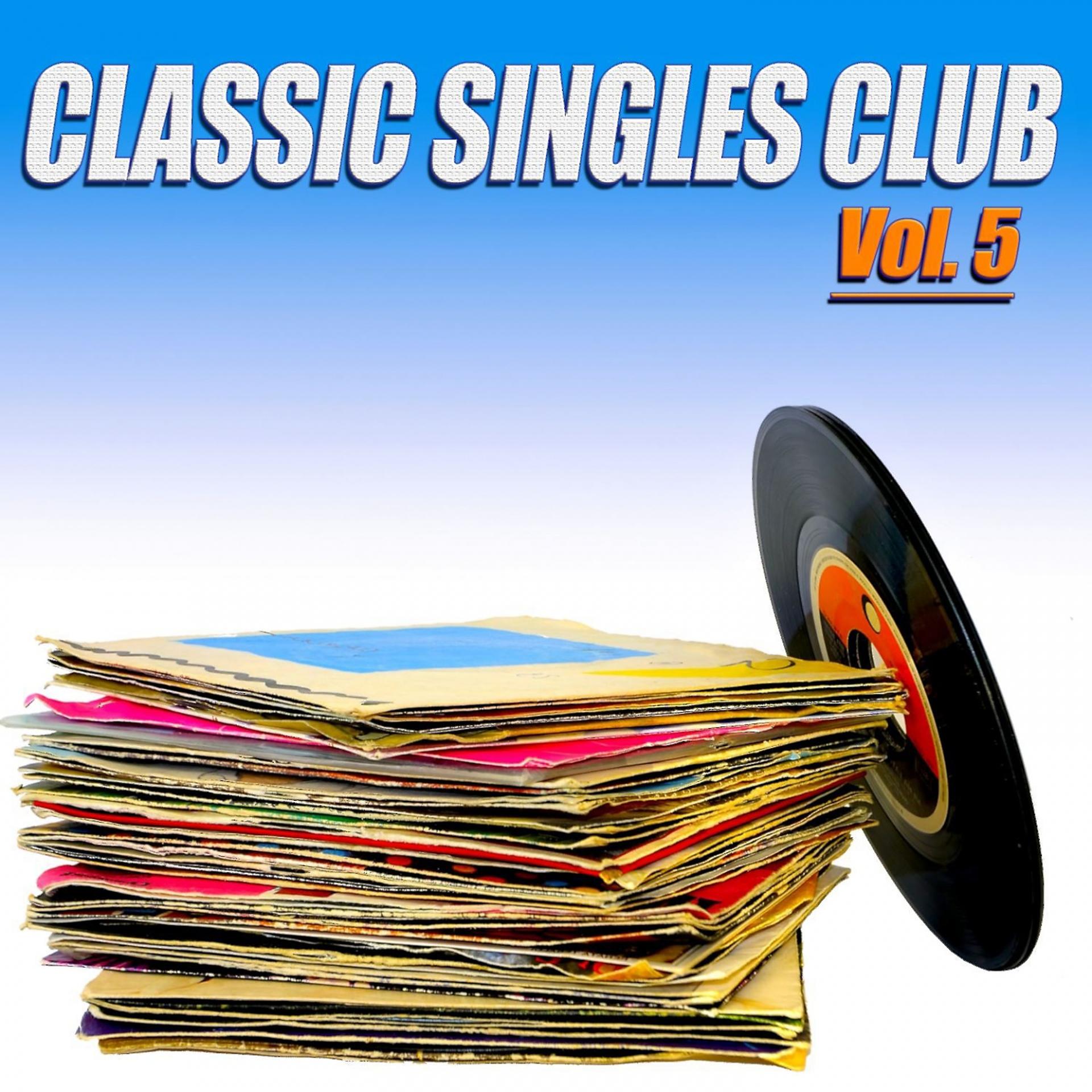 Постер альбома Classic Singles Club, Vol. 5 - 50 Original Recordings