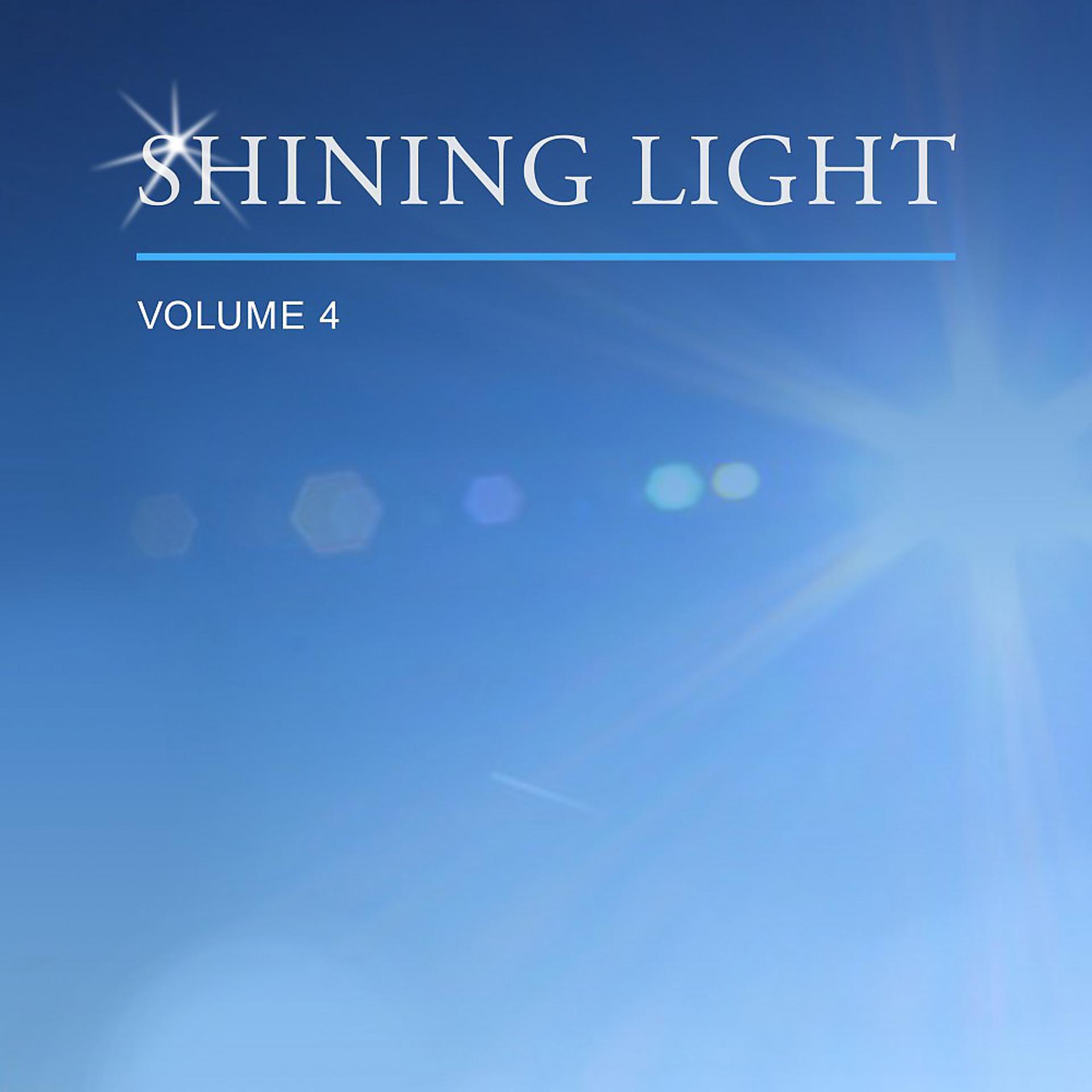Постер альбома Shining Light, Vol. 4