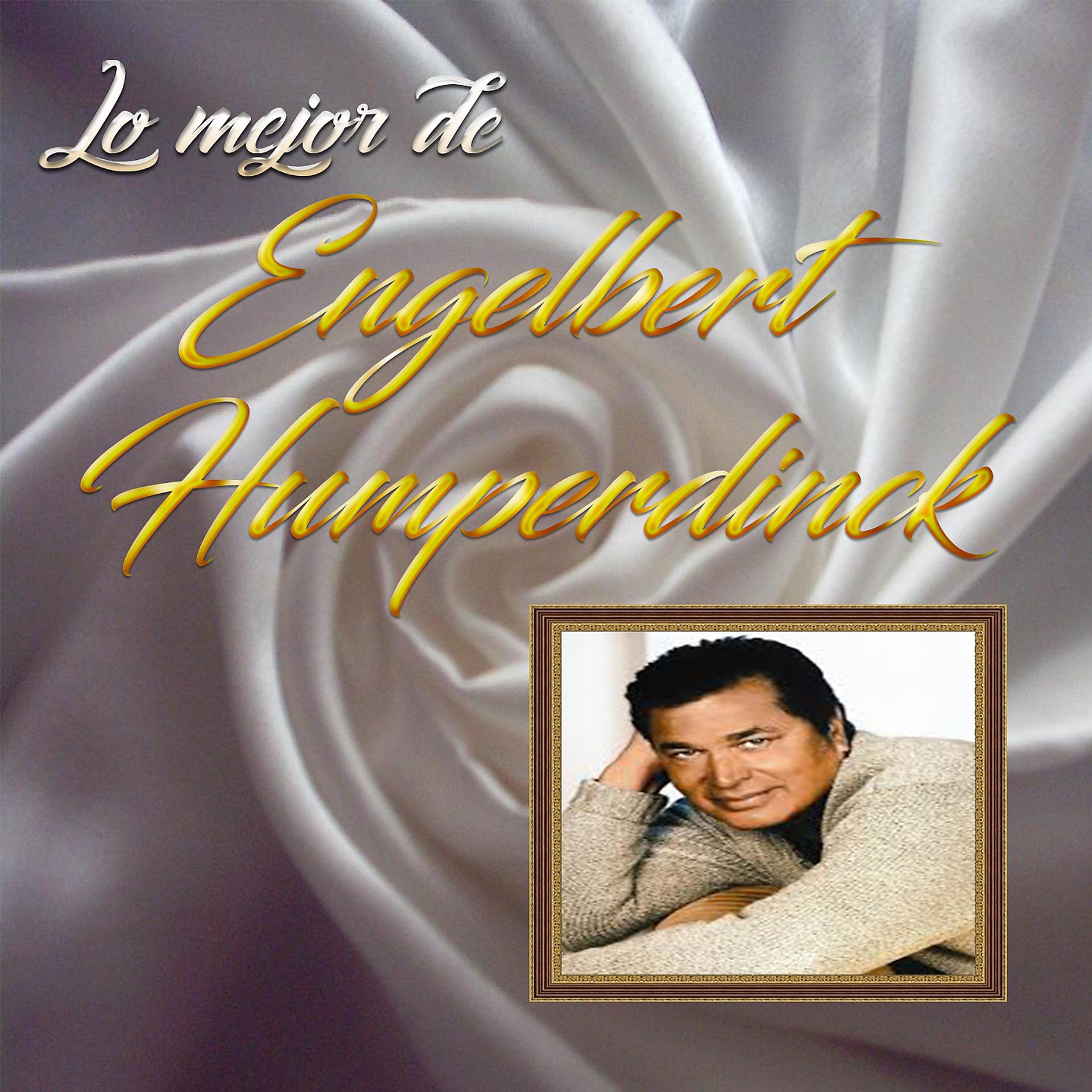 Постер альбома Lo Mejor De Engelbert Humperdinck