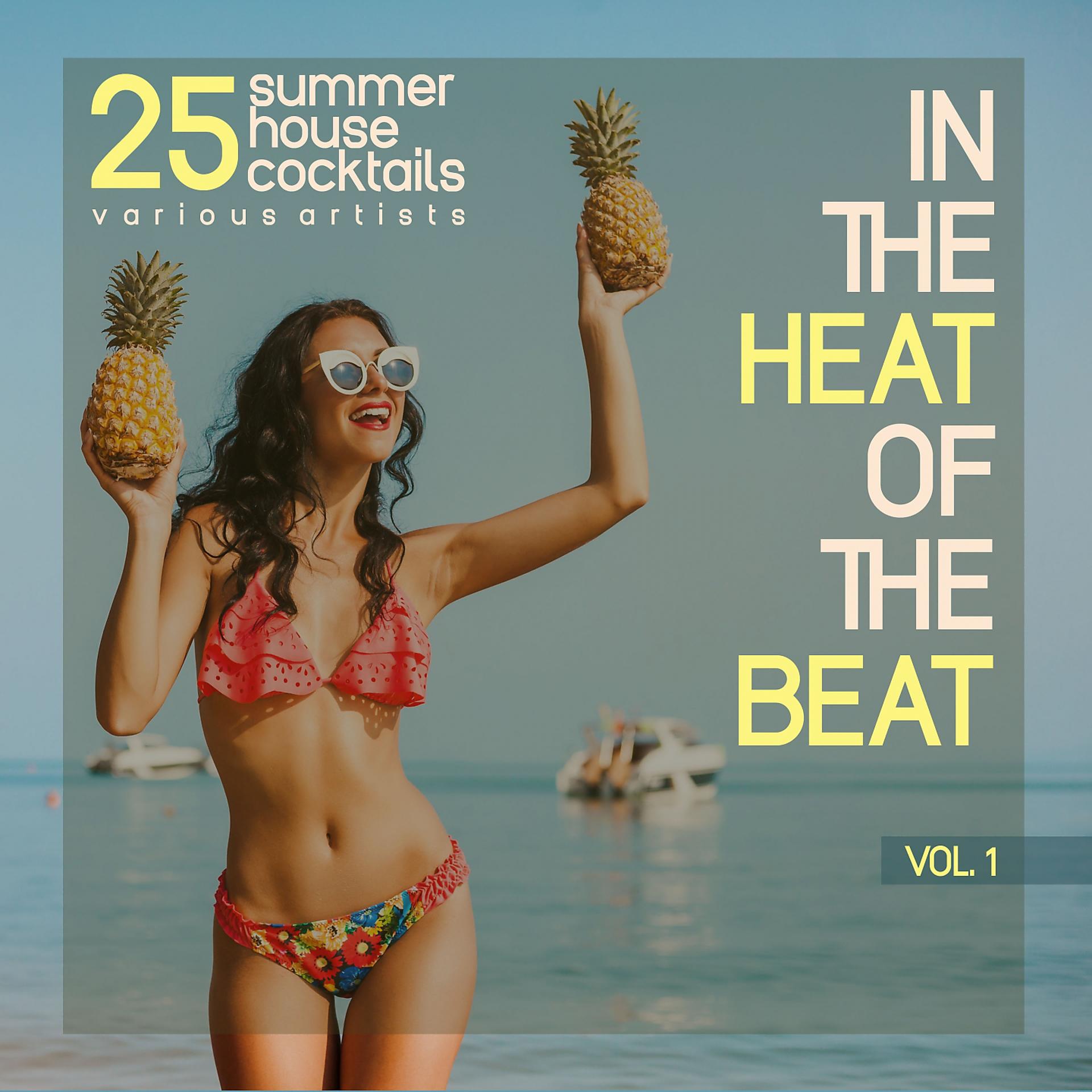 Постер альбома In the Heat of the Beat, Vol. 1 (25 Summer House Cocktails)