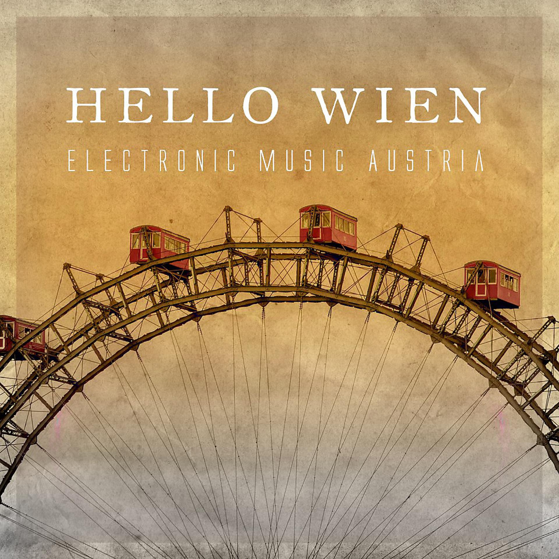 Постер альбома Hello Wien - Electronic Music Austria
