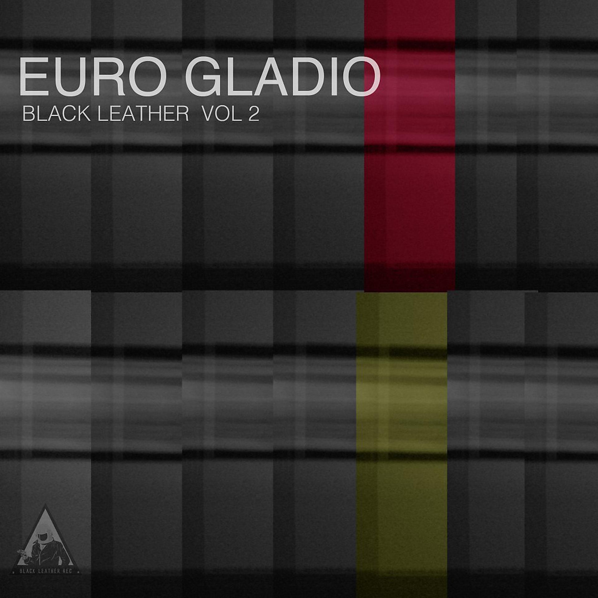 Постер альбома Euro Gladio Blr, Vol. 2