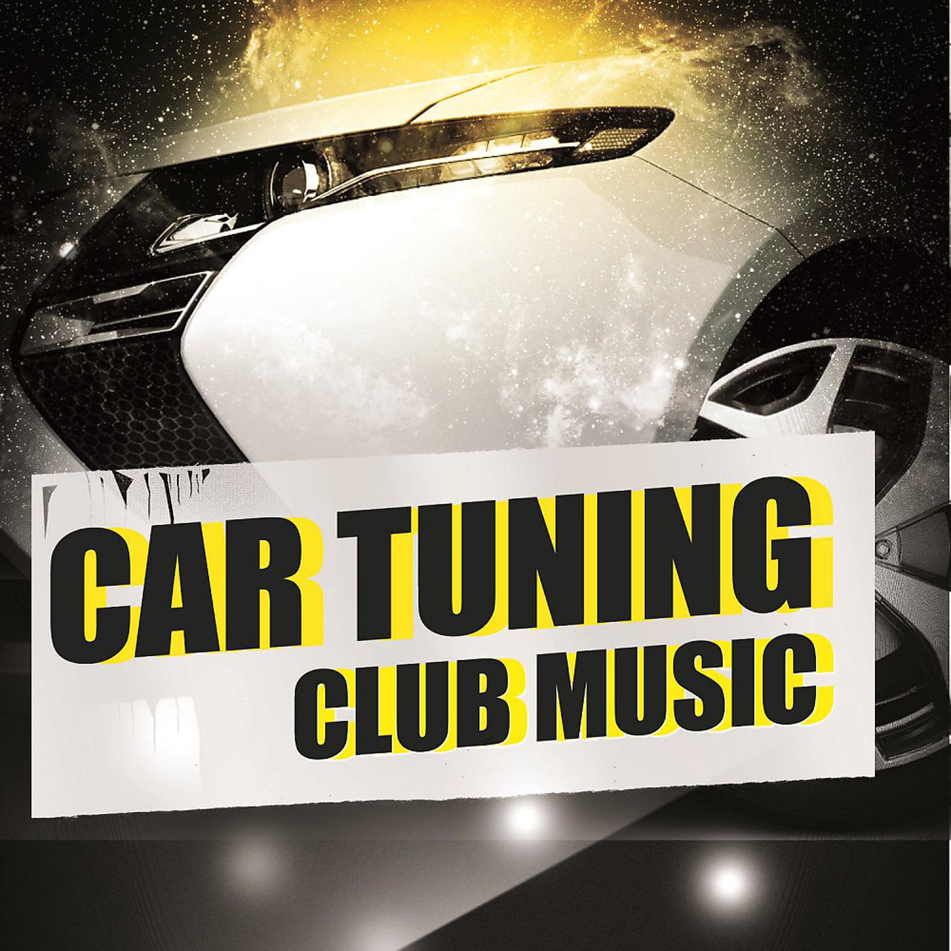 Постер альбома Car Tuning Club Music