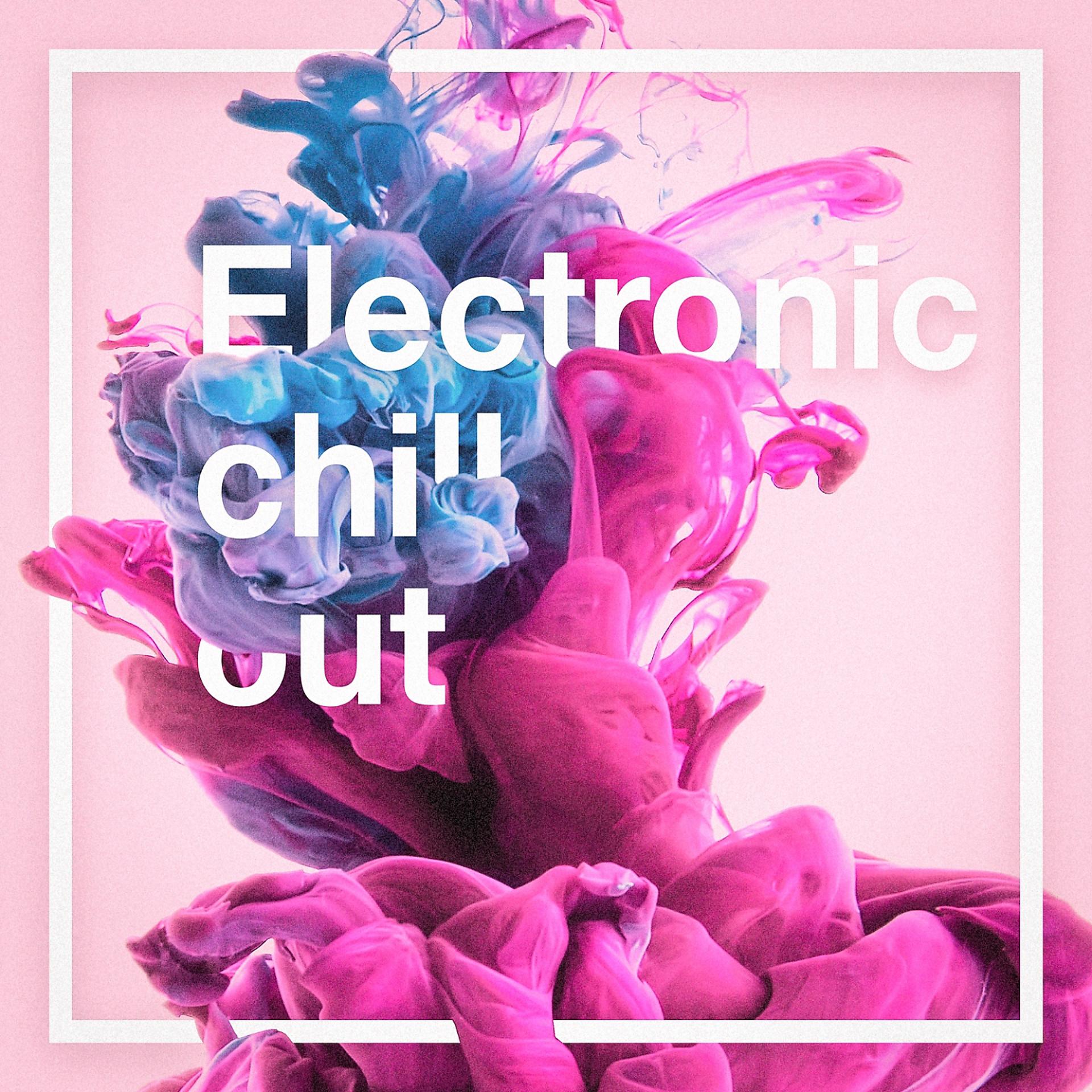 Постер альбома Electronic Chill Out