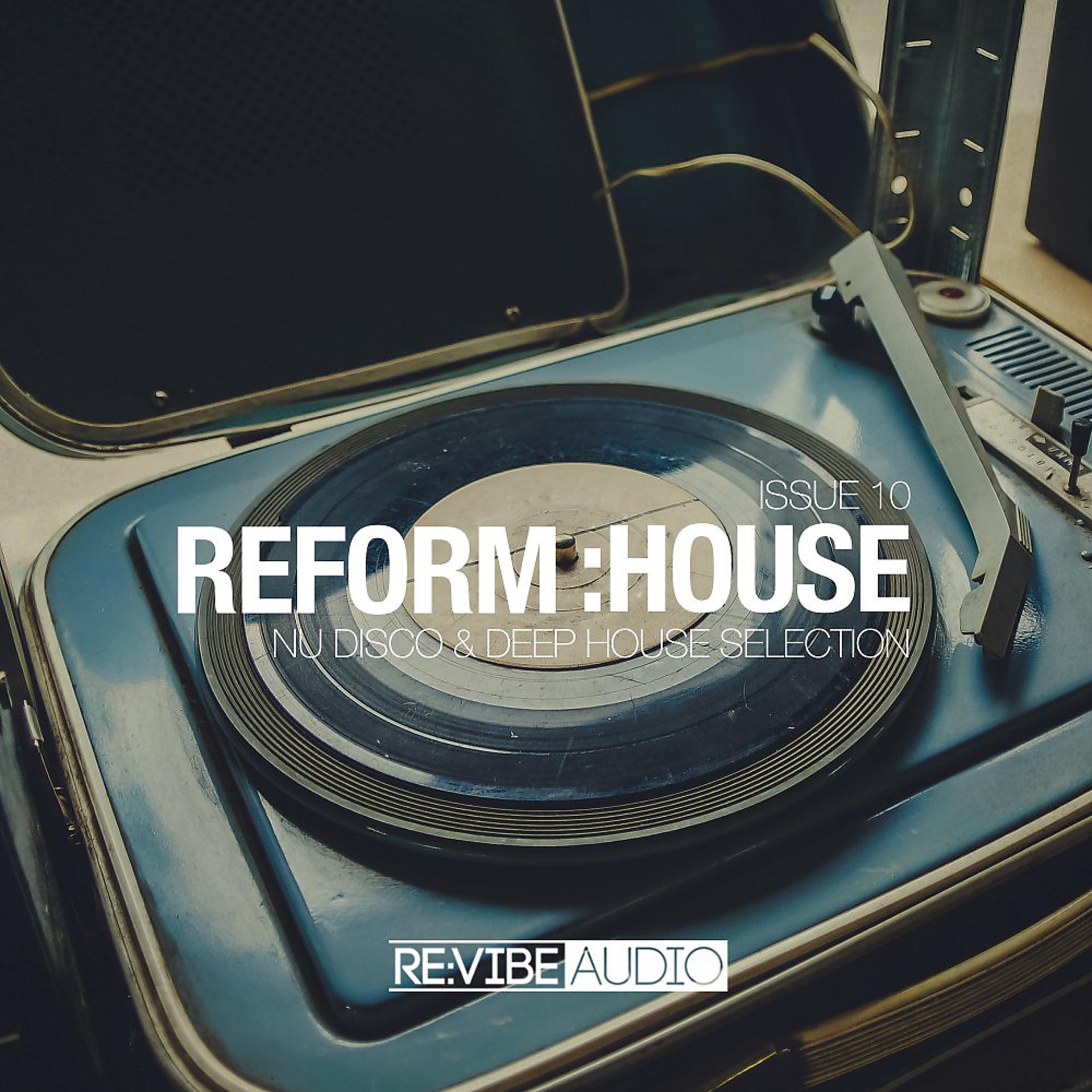Постер альбома Reform:House Issue 10