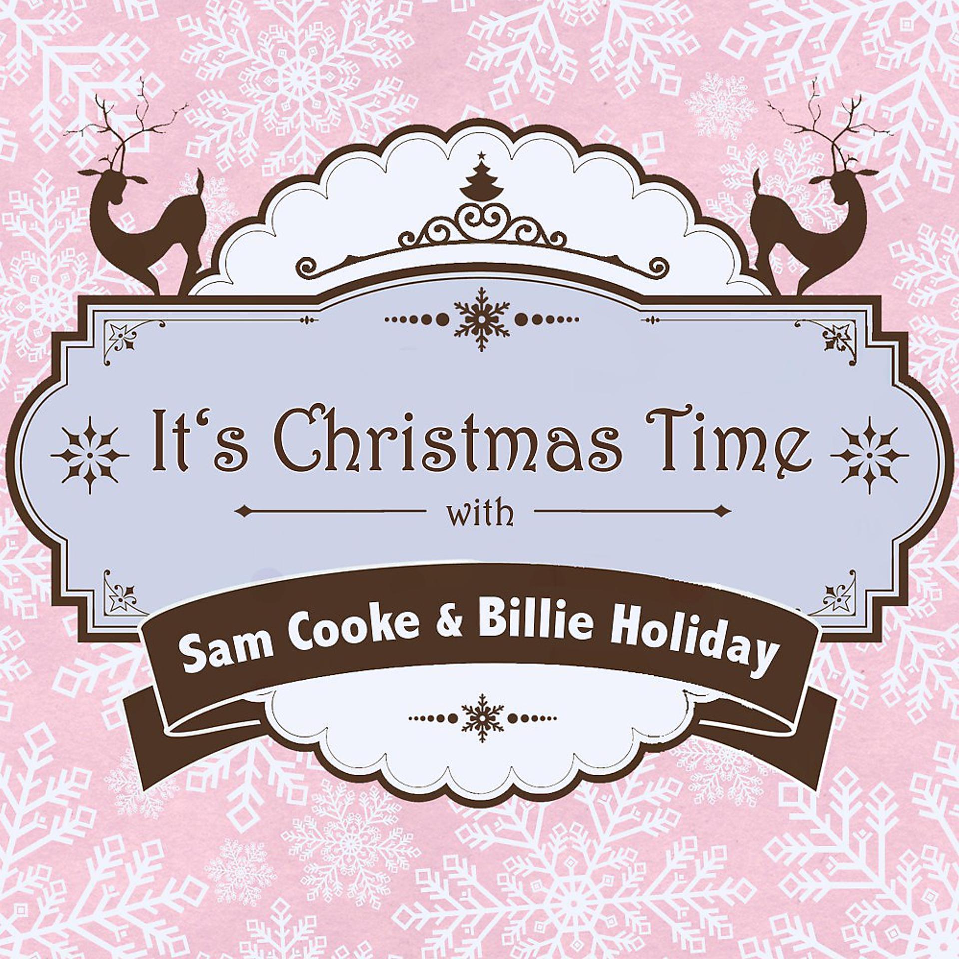 Постер альбома It's Christmas Time with Sam Cooke & Billie Holiday