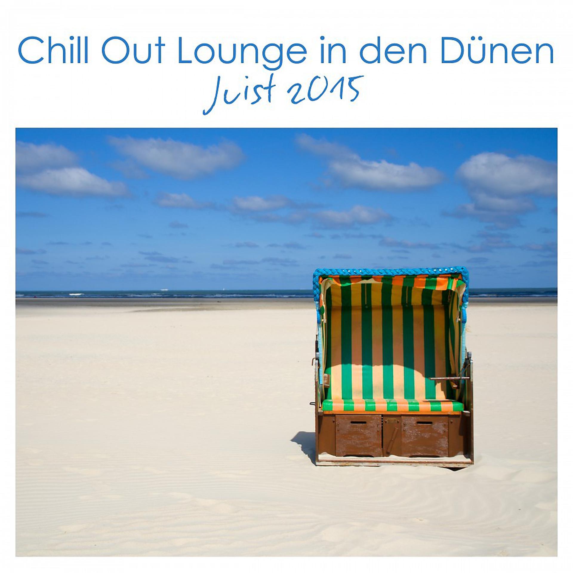 Постер альбома Chill out Lounge in Den Dünen - Juist 2015