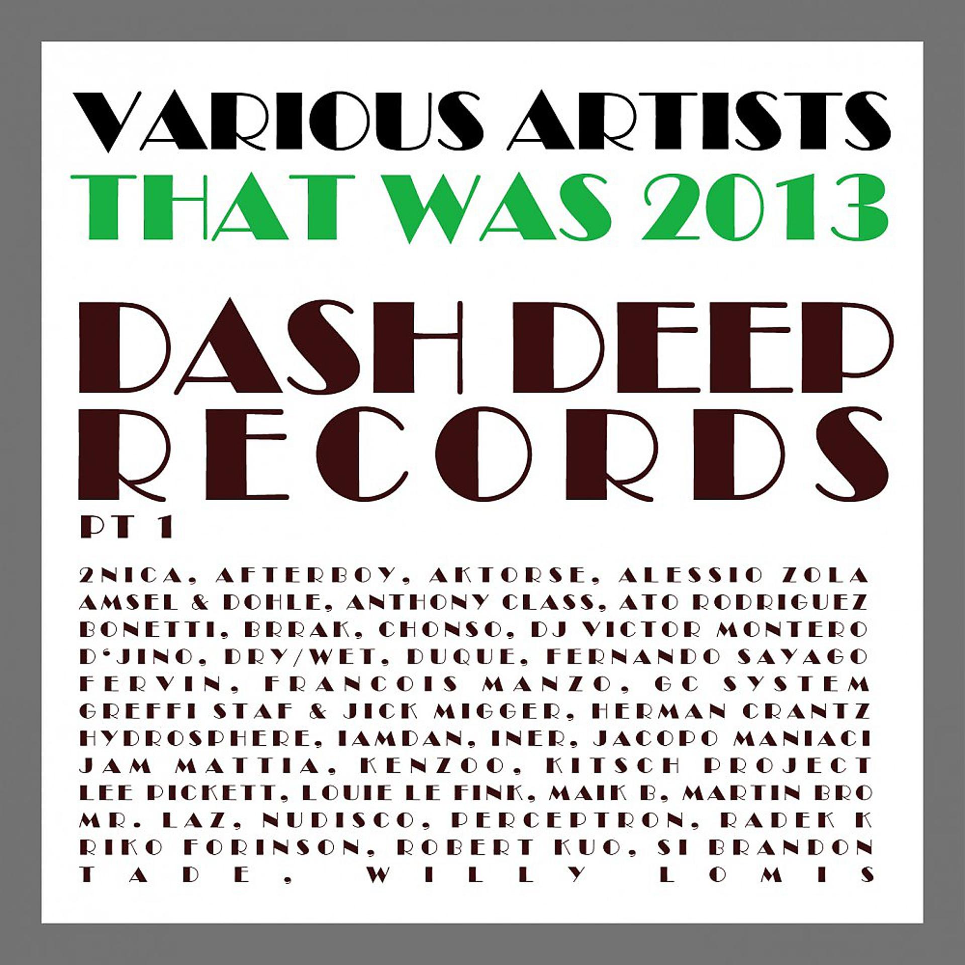 Постер альбома That Was 2013 Dash Deep Records, Pt. 1