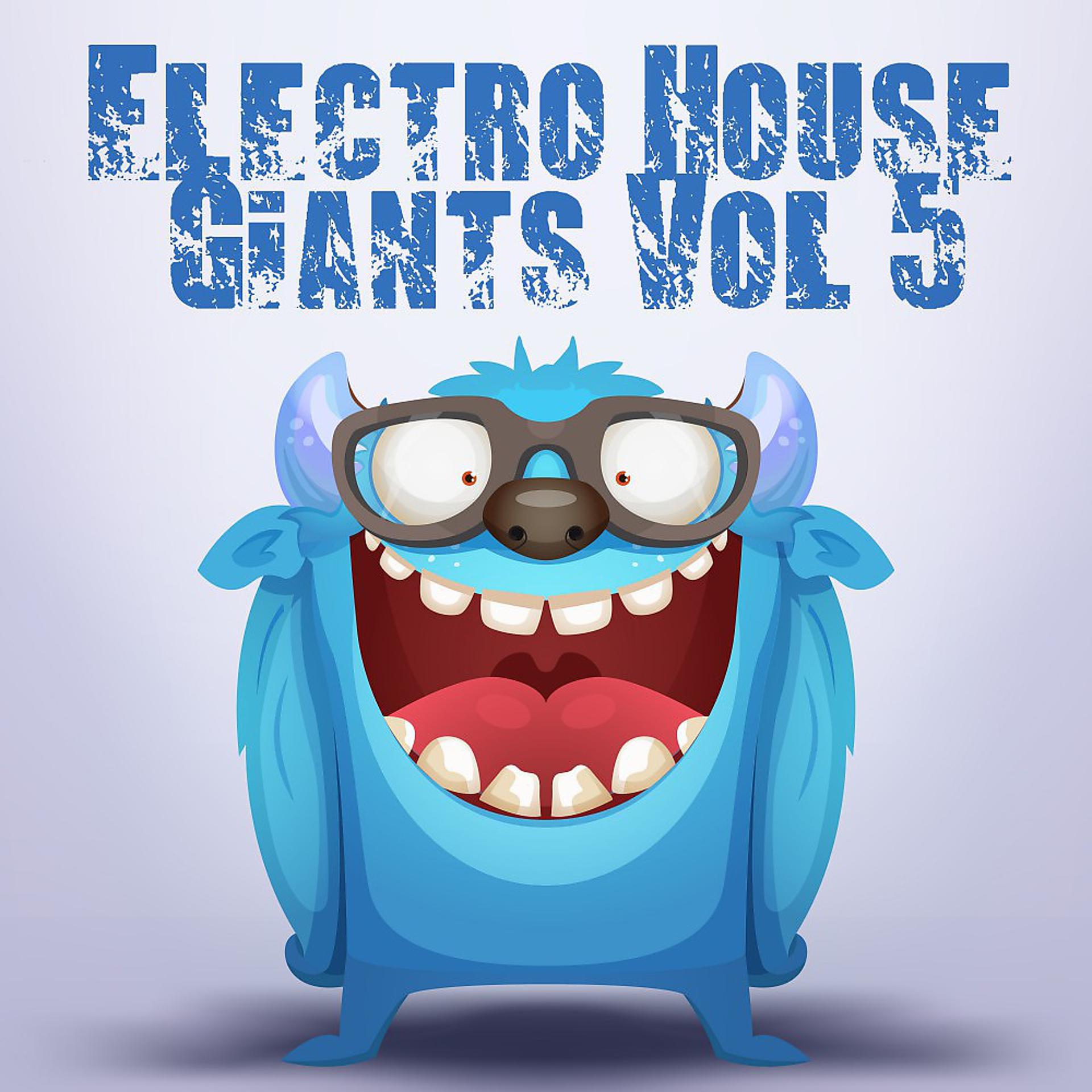 Постер альбома Electro House Giants, Vol. 5