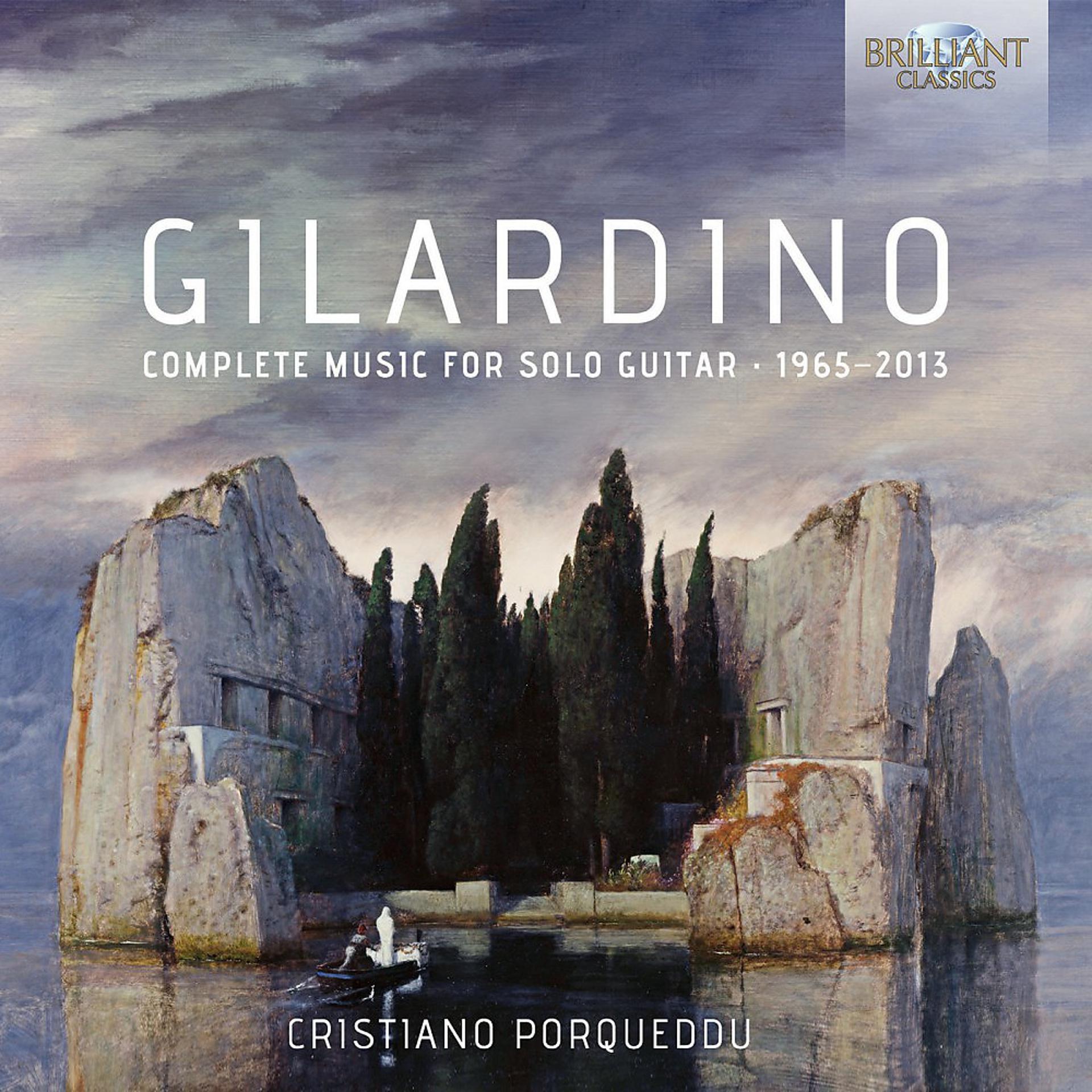 Постер альбома Gilardino: Complete Music for Solo Guitar 1965 - 2013