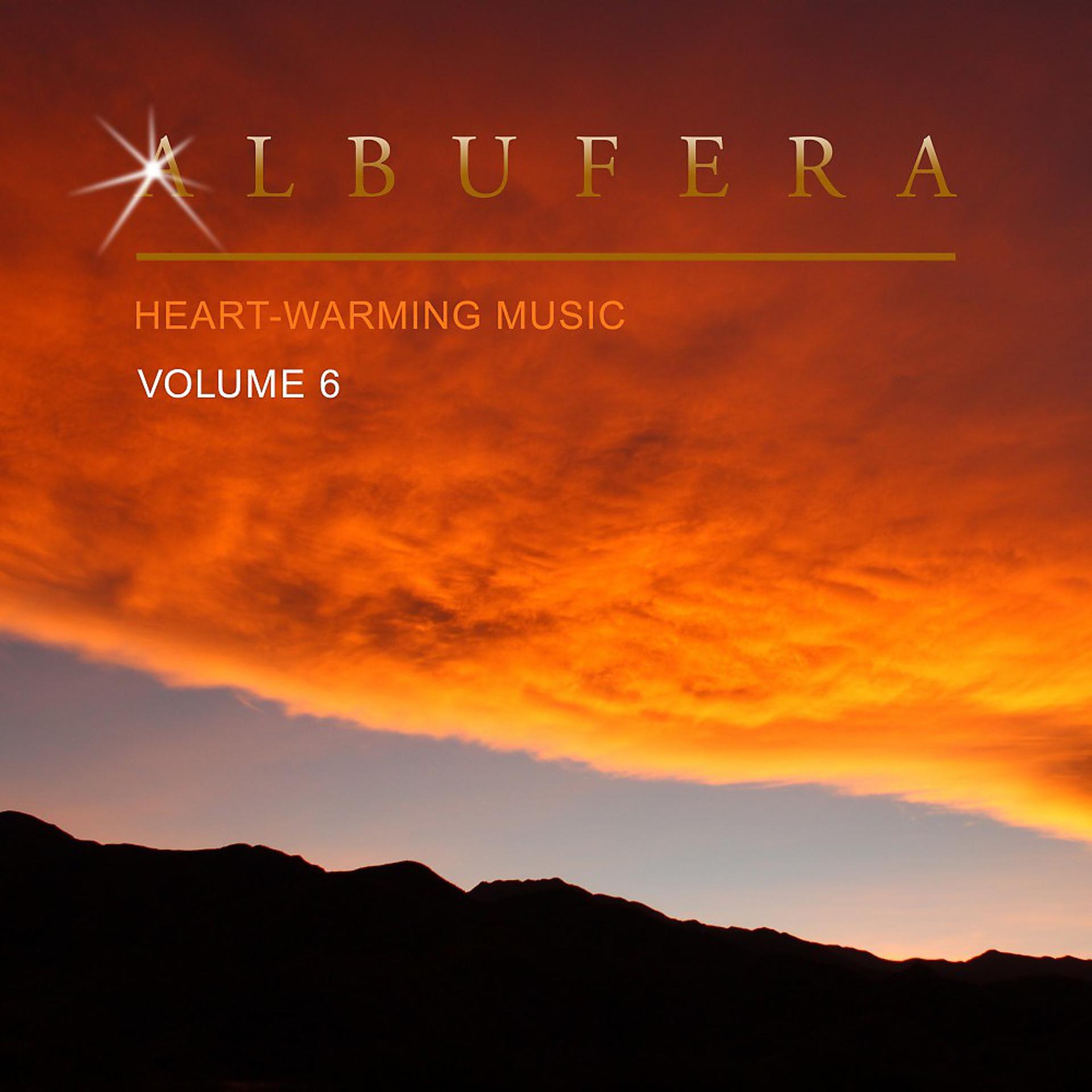 Постер альбома Albufera Heart-Warming Music, Vol. 6
