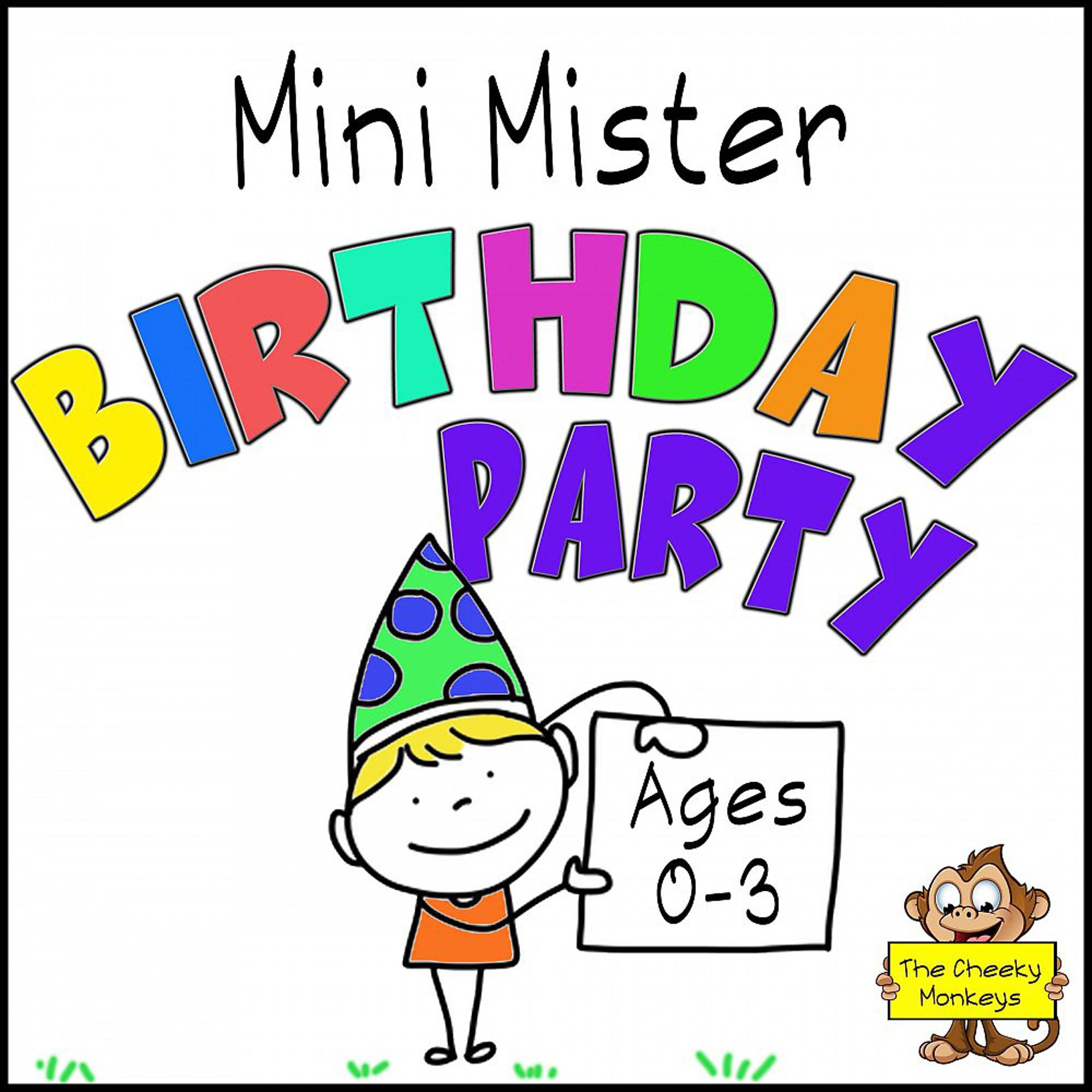 Постер альбома Mini Mister Birthday Party (Ages 0-3)