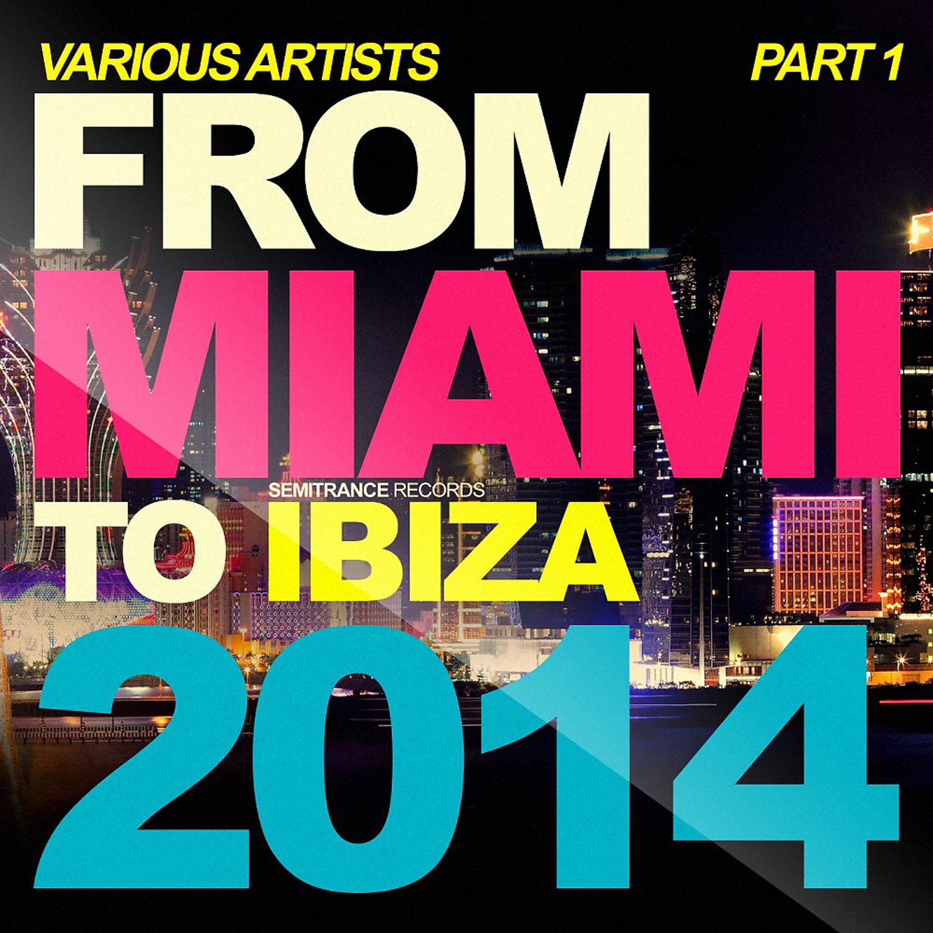 Постер альбома From Miami to Ibiza 2014, Pt. 1