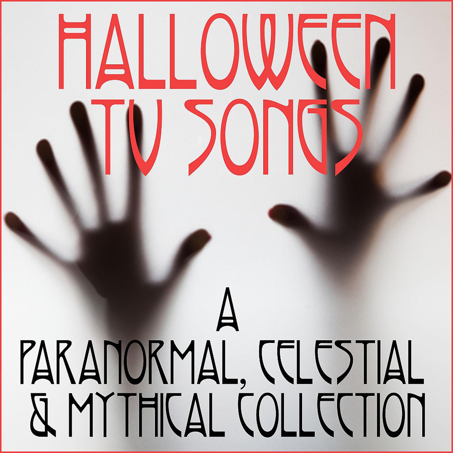 Постер альбома Halloween TV Songs: A Paranormal, Celestial & Mythical Collection
