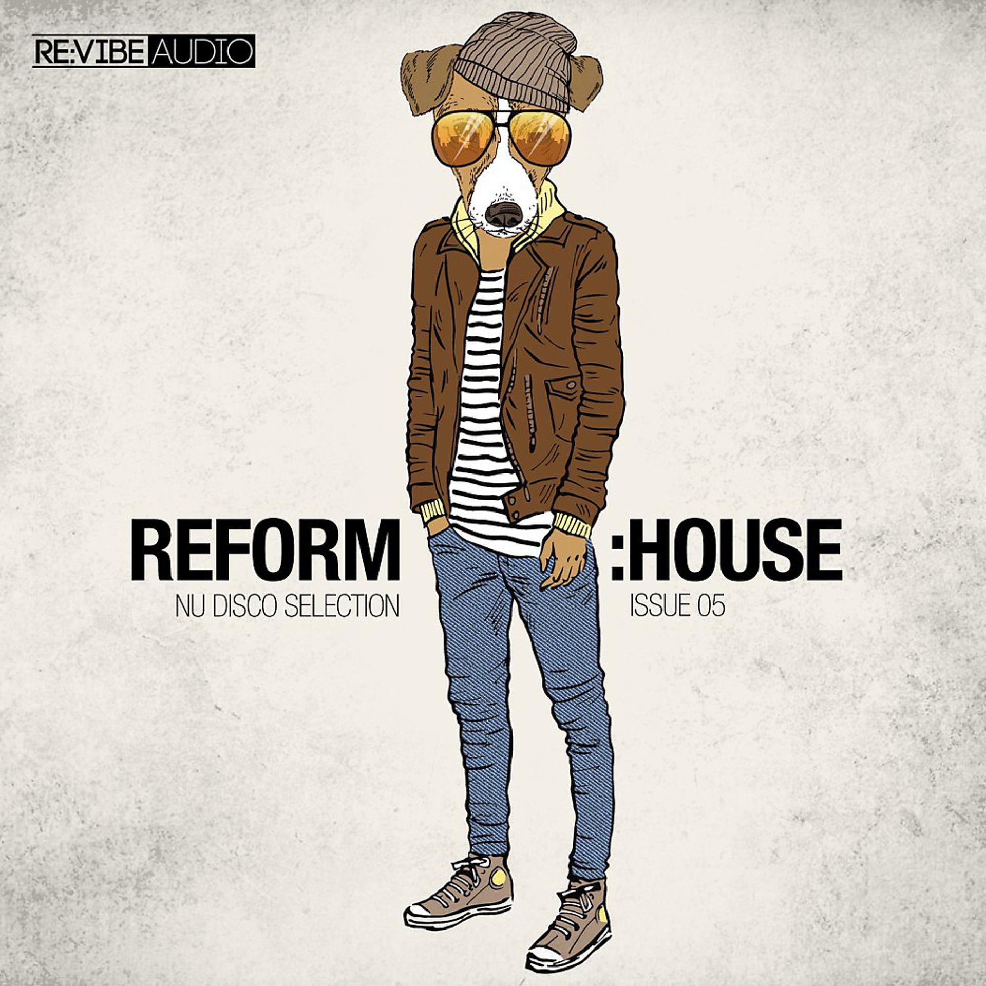 Постер альбома Reform:House Issue 5 - Nu Disco Selection