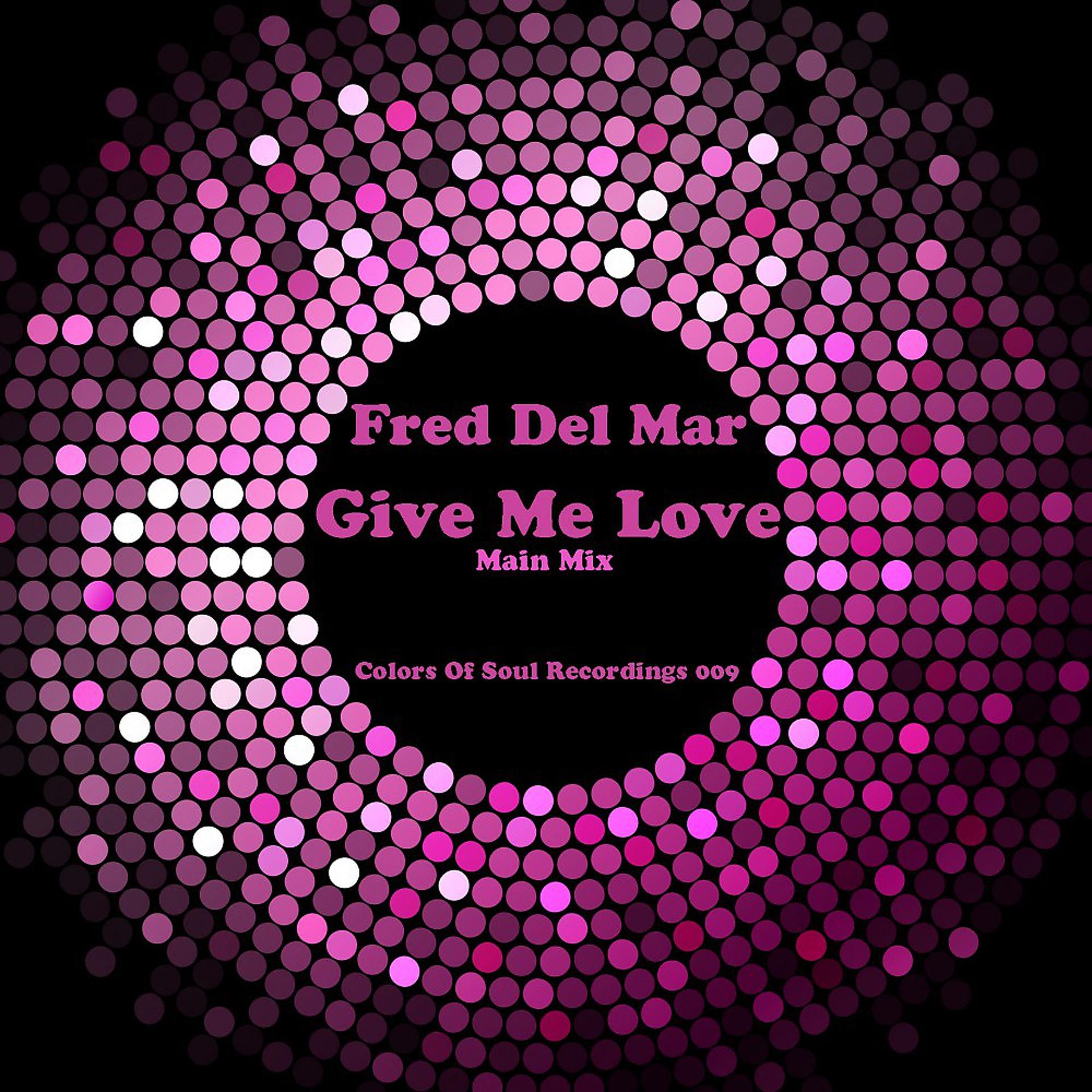 Постер альбома Give Me Love (Main Mix)