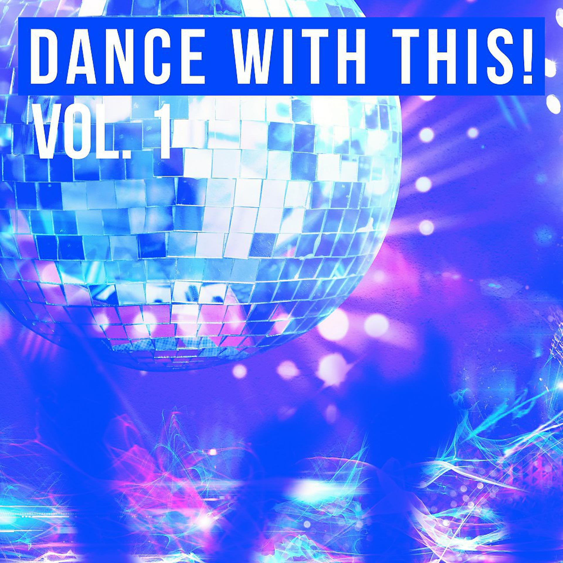 Постер альбома Dance with This!, Vol. 1