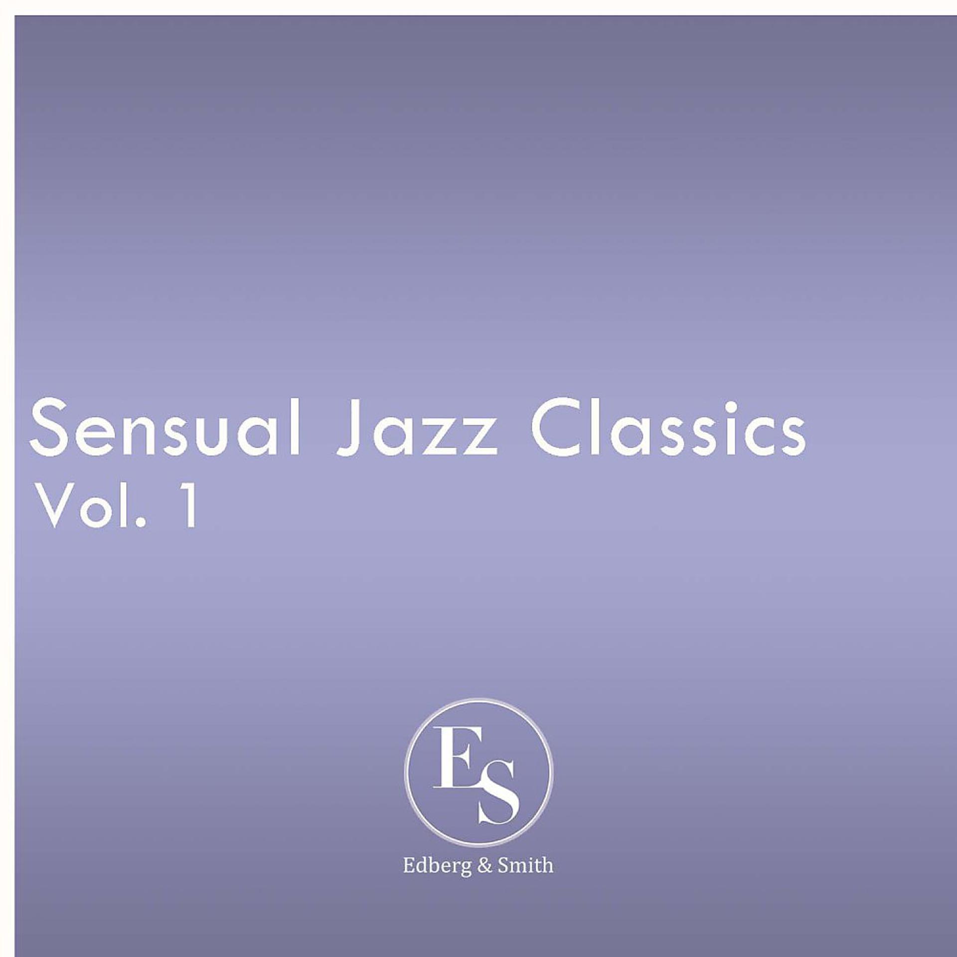 Постер альбома Sensual Jazz Classics Vol. 1