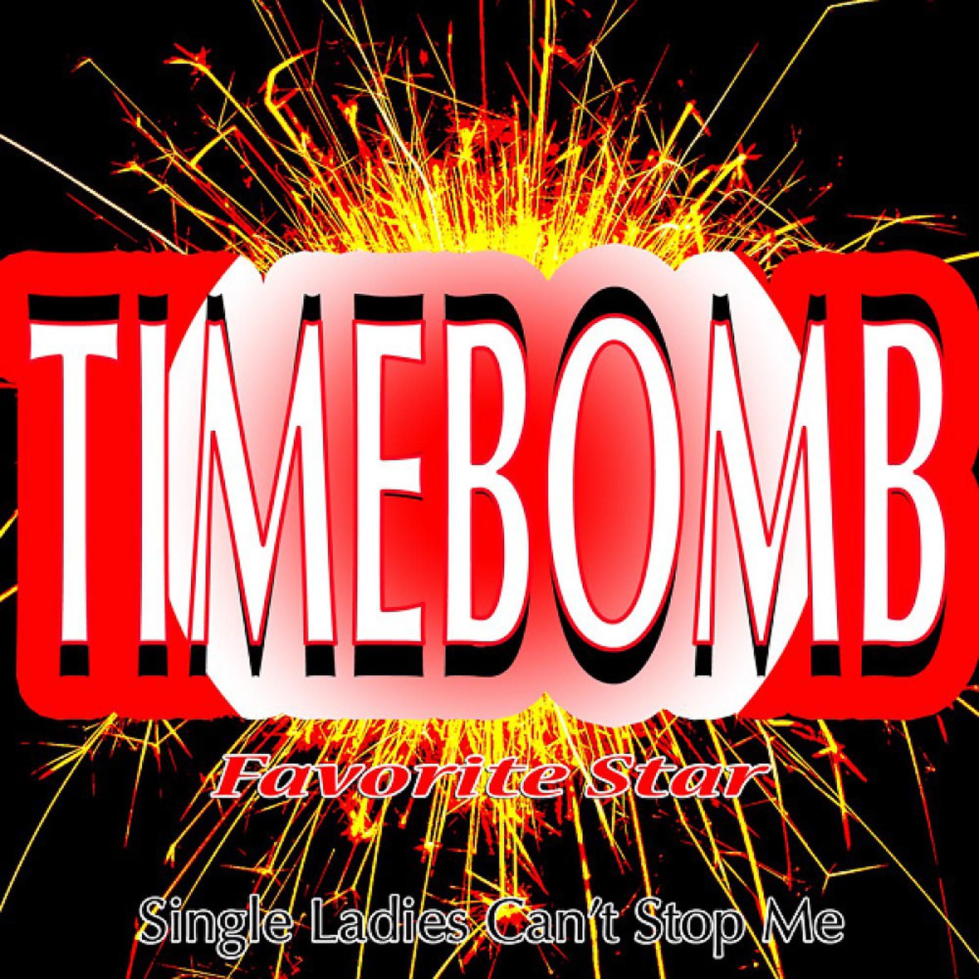 Постер альбома Timebomb (Single Ladies Can't Stop Me)