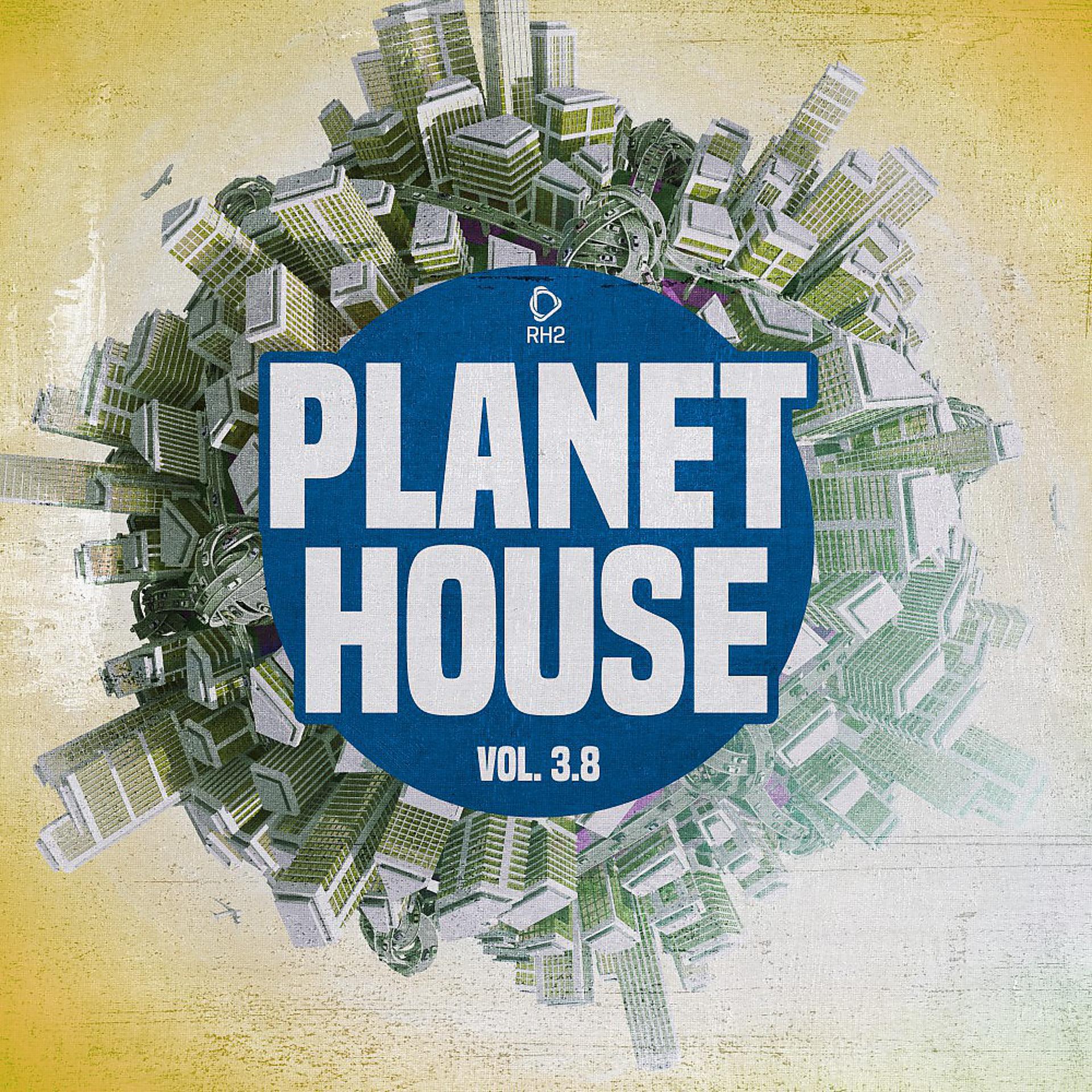 Постер альбома Planet House, Vol. 3.8