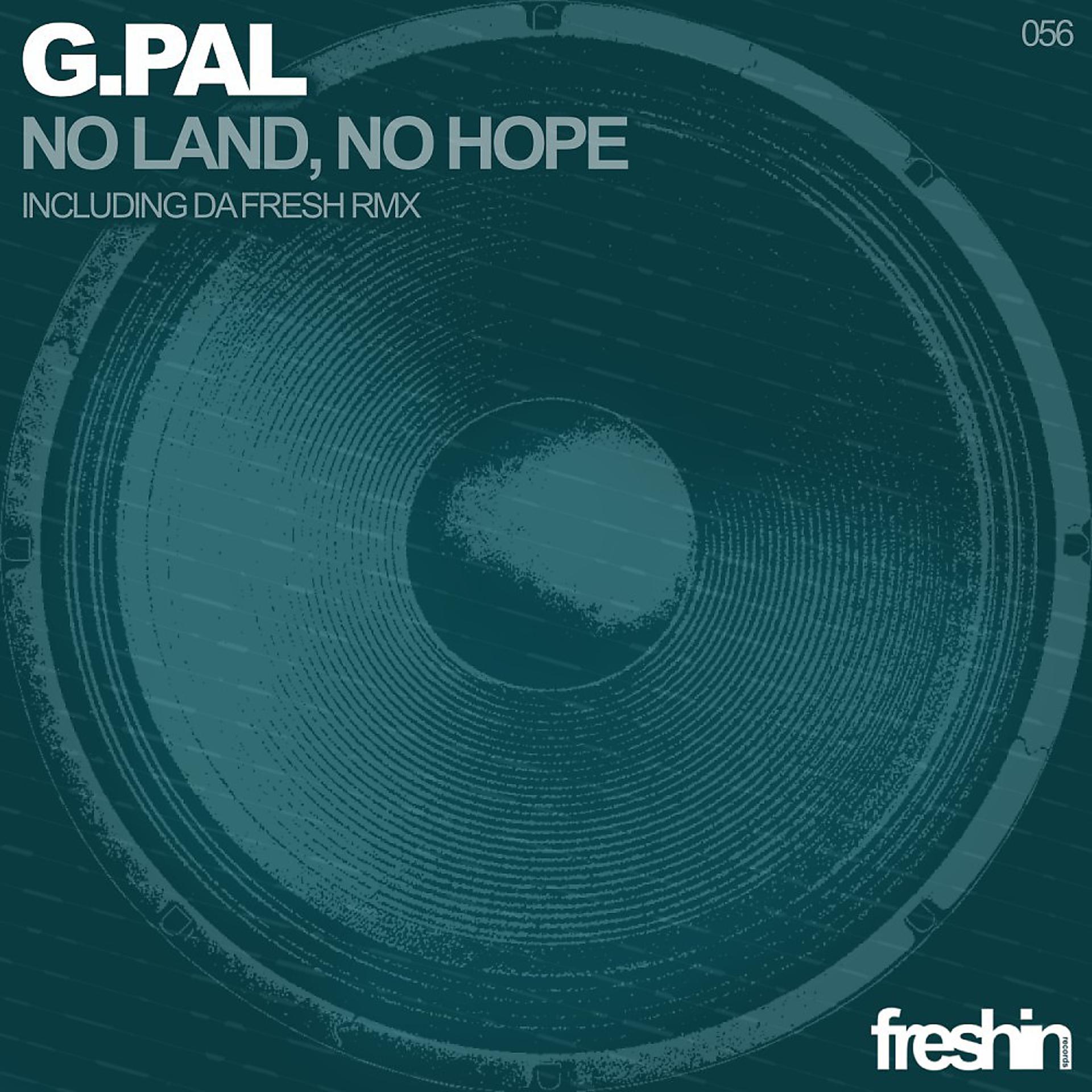 Постер альбома G.Pal - No Land, No Hope