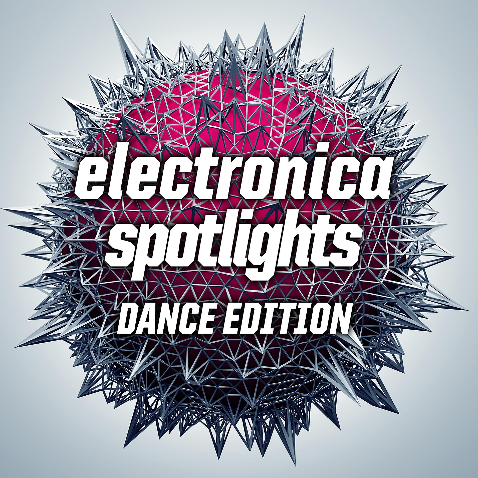 Постер альбома Electronica Spotlights, Dance Edition
