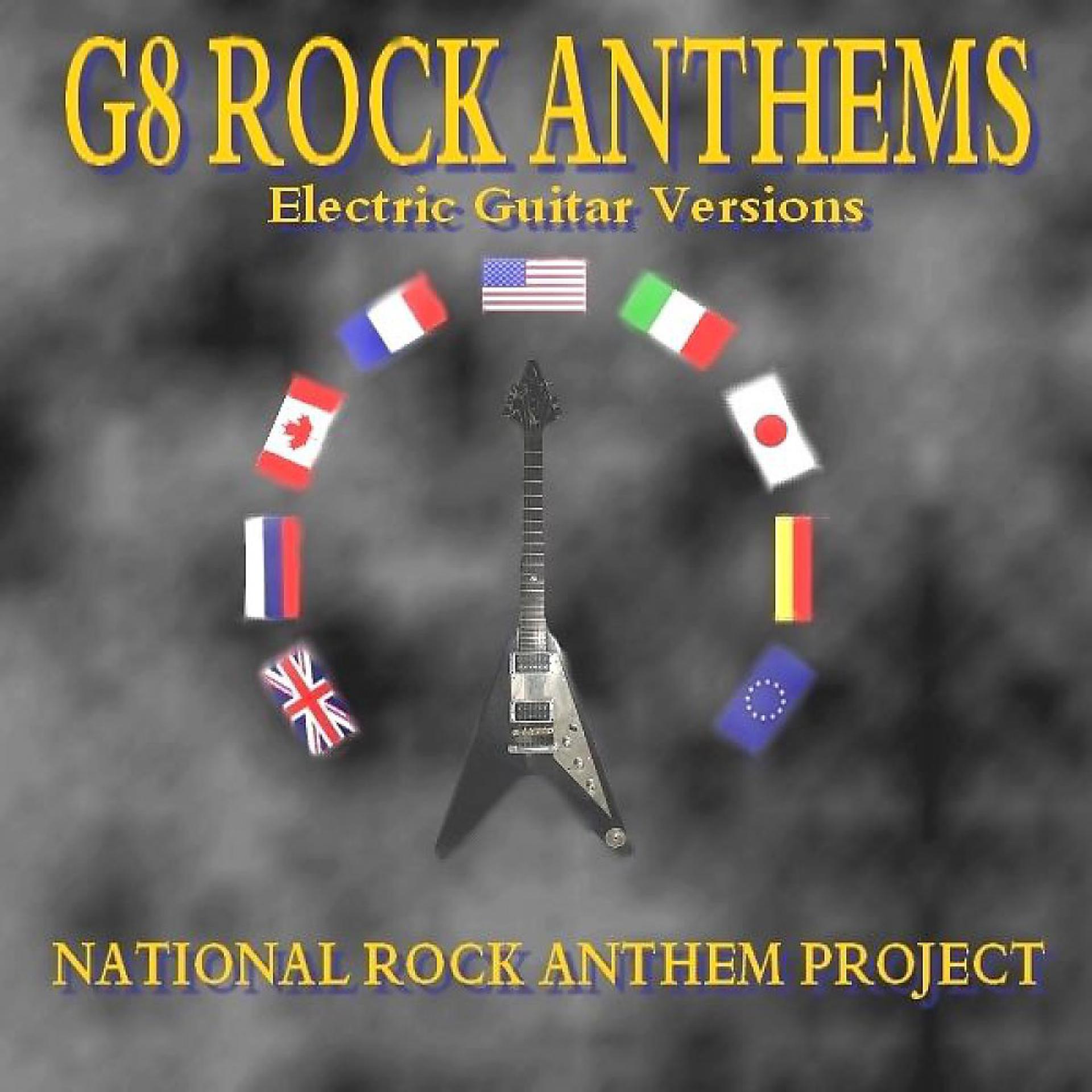 Постер альбома G8 Rock Anthems (Electric Guitar Versions of the G8 National Anthems)