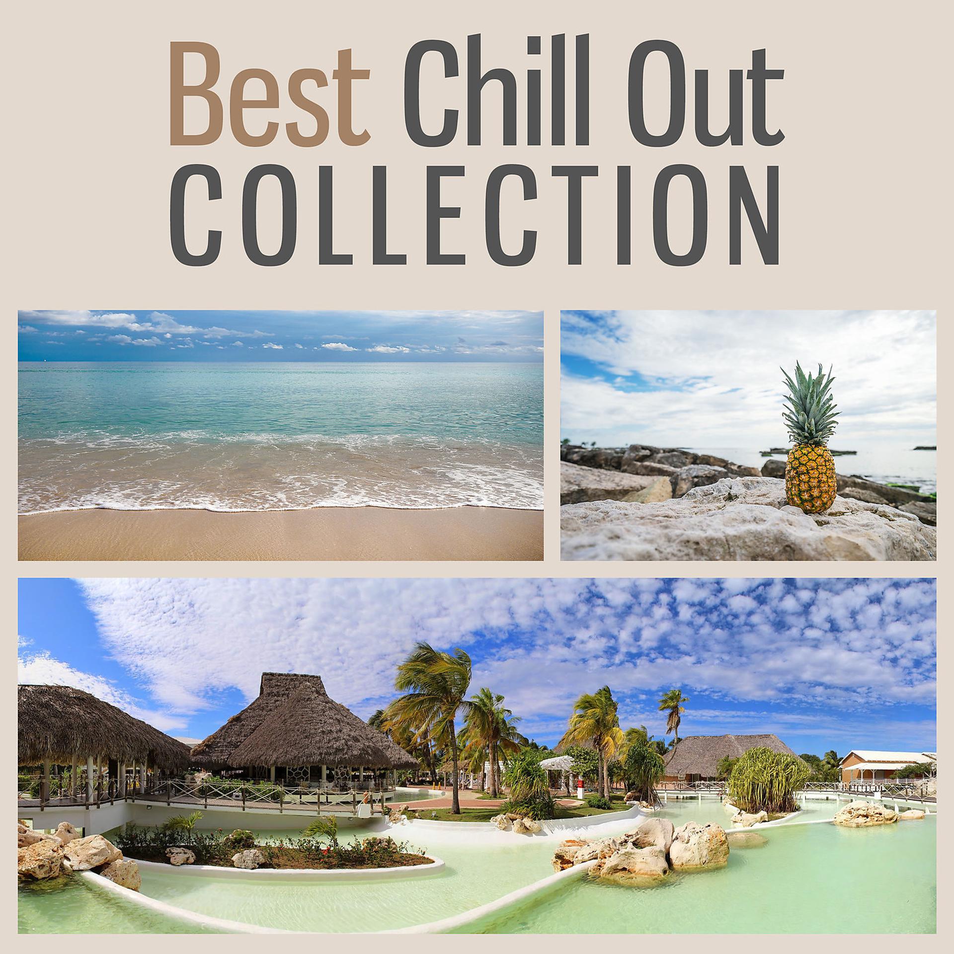 Постер альбома Best Chill Out Collection – Chill Out Lounge Music, Chillout Session, Chill Out Music, Sunrise, Summer Love, Holiday Dreams