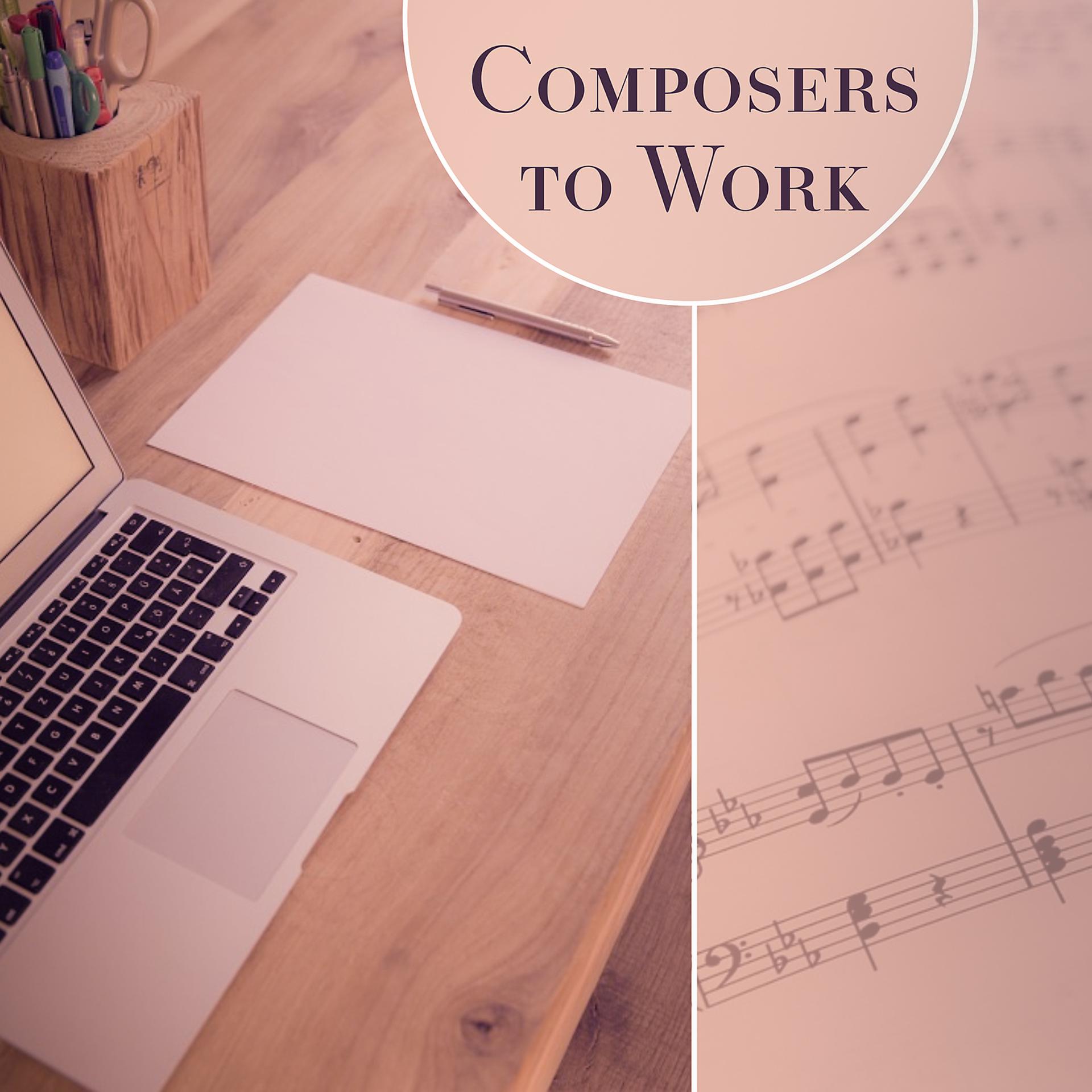 Постер альбома Composers to Work – Music for Study, Classical Songs for Concentration, Motivational Melodies to Work