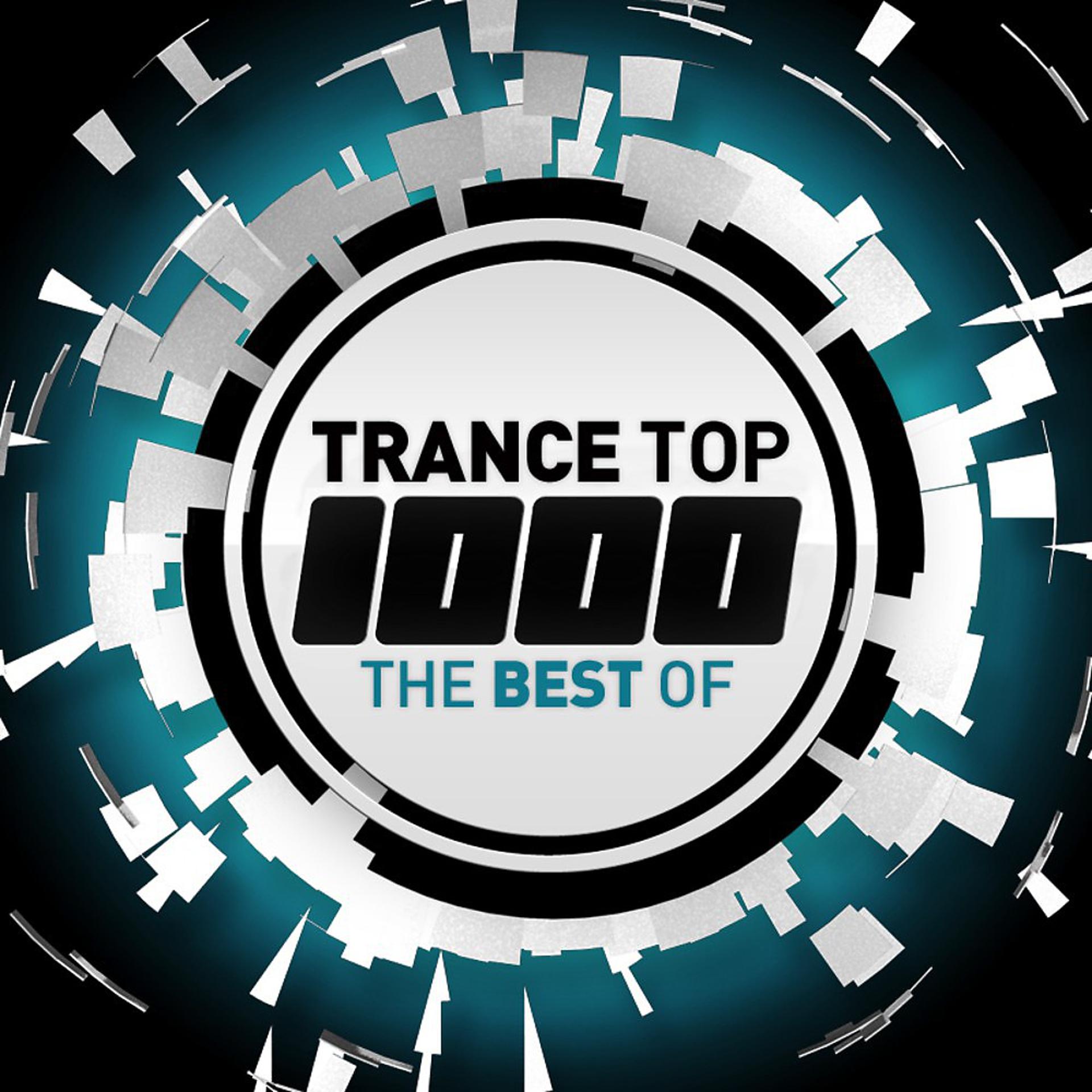 Постер альбома Trance Top 1000 - The Best Of