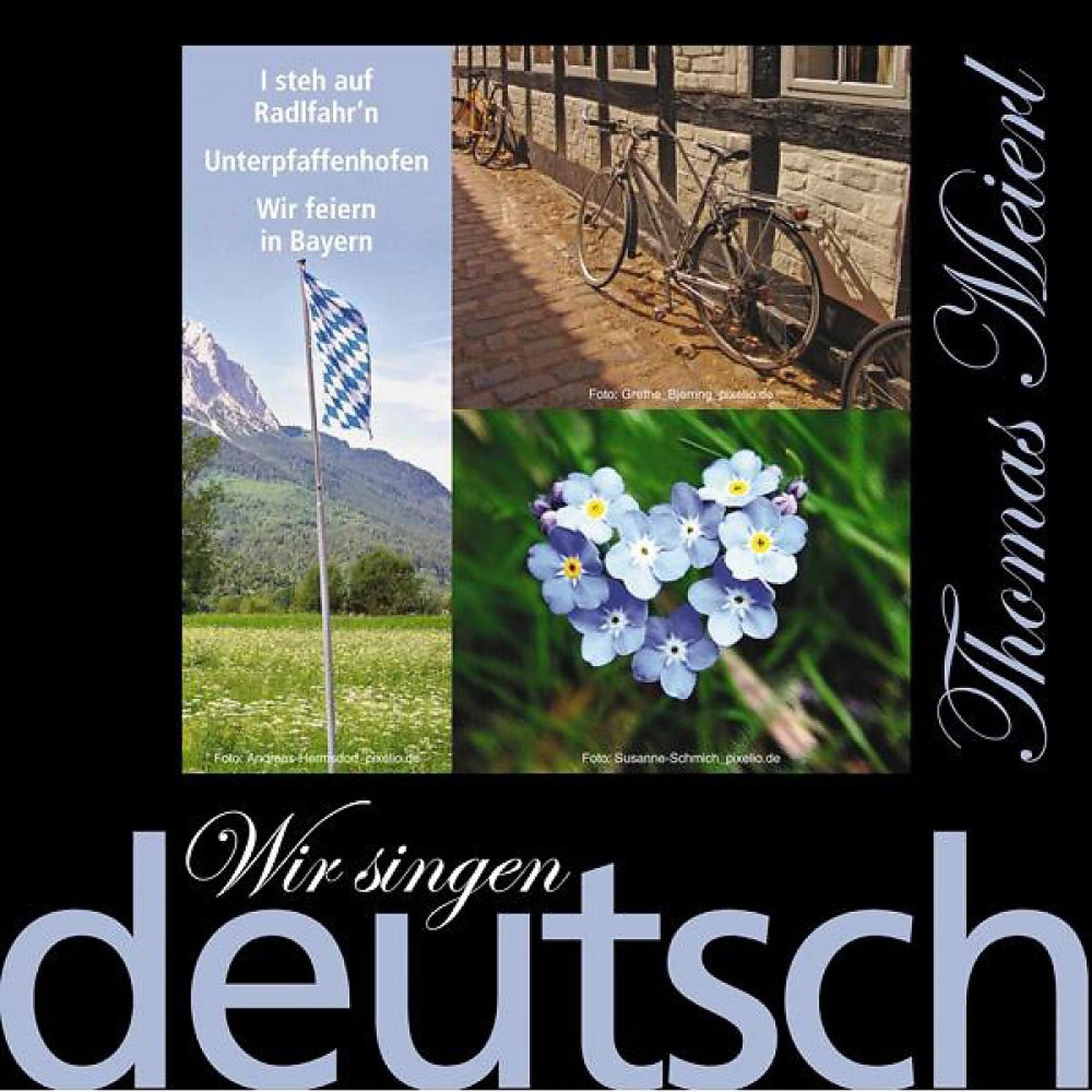 Постер альбома Wir singen deutsch - Wir feiern in Bayern