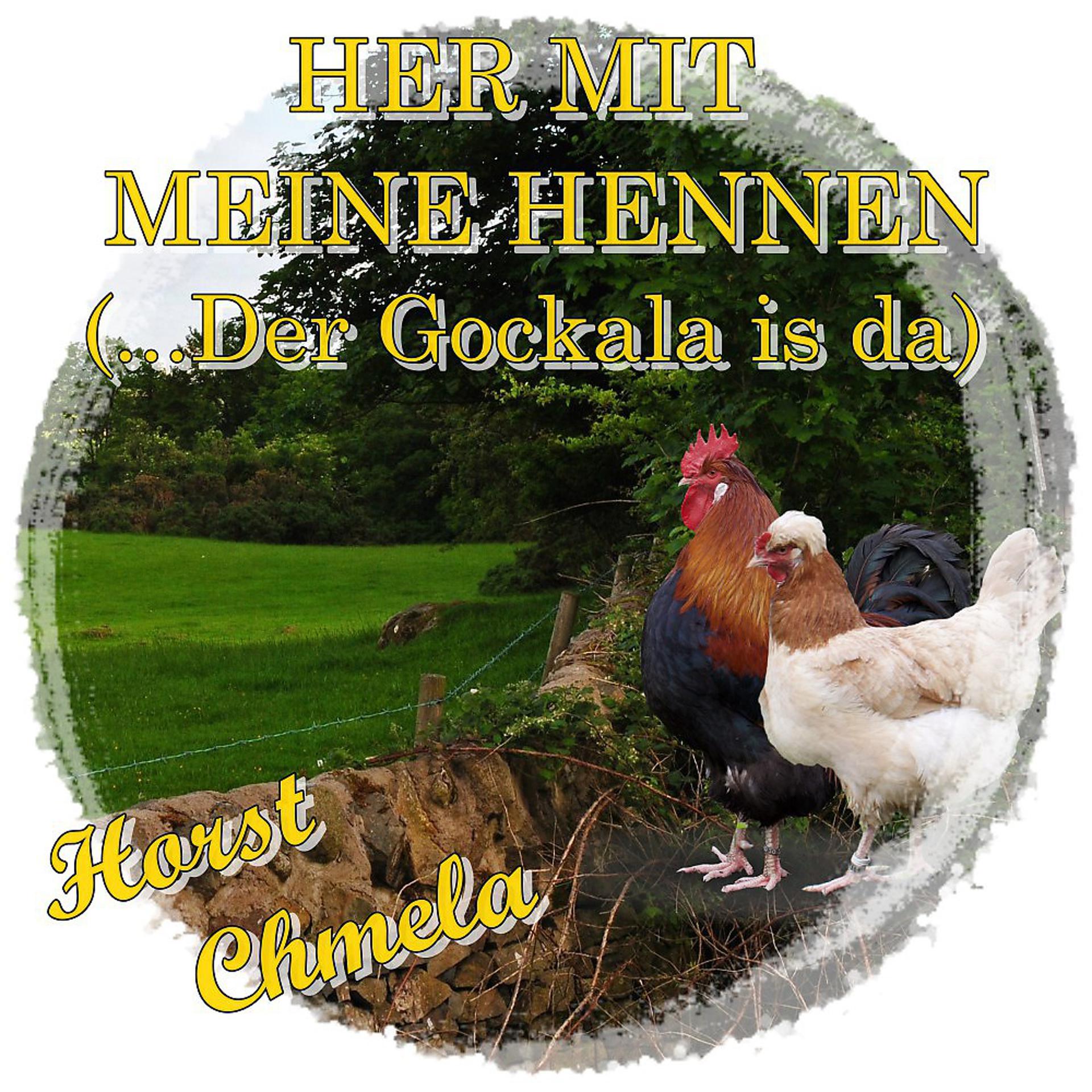 Постер альбома Her mit meine Hennen (... Der Gockala is da)