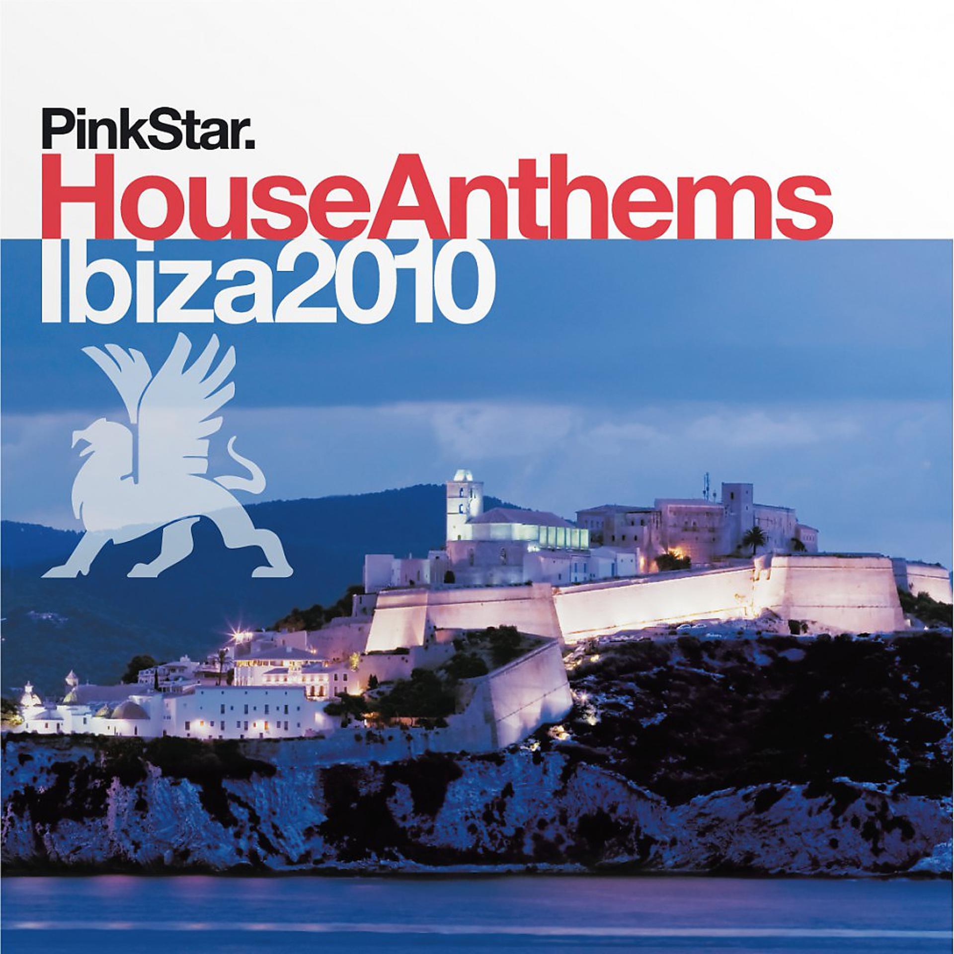 Постер альбома Pinkstar House Anthems «Ibiza 2010»