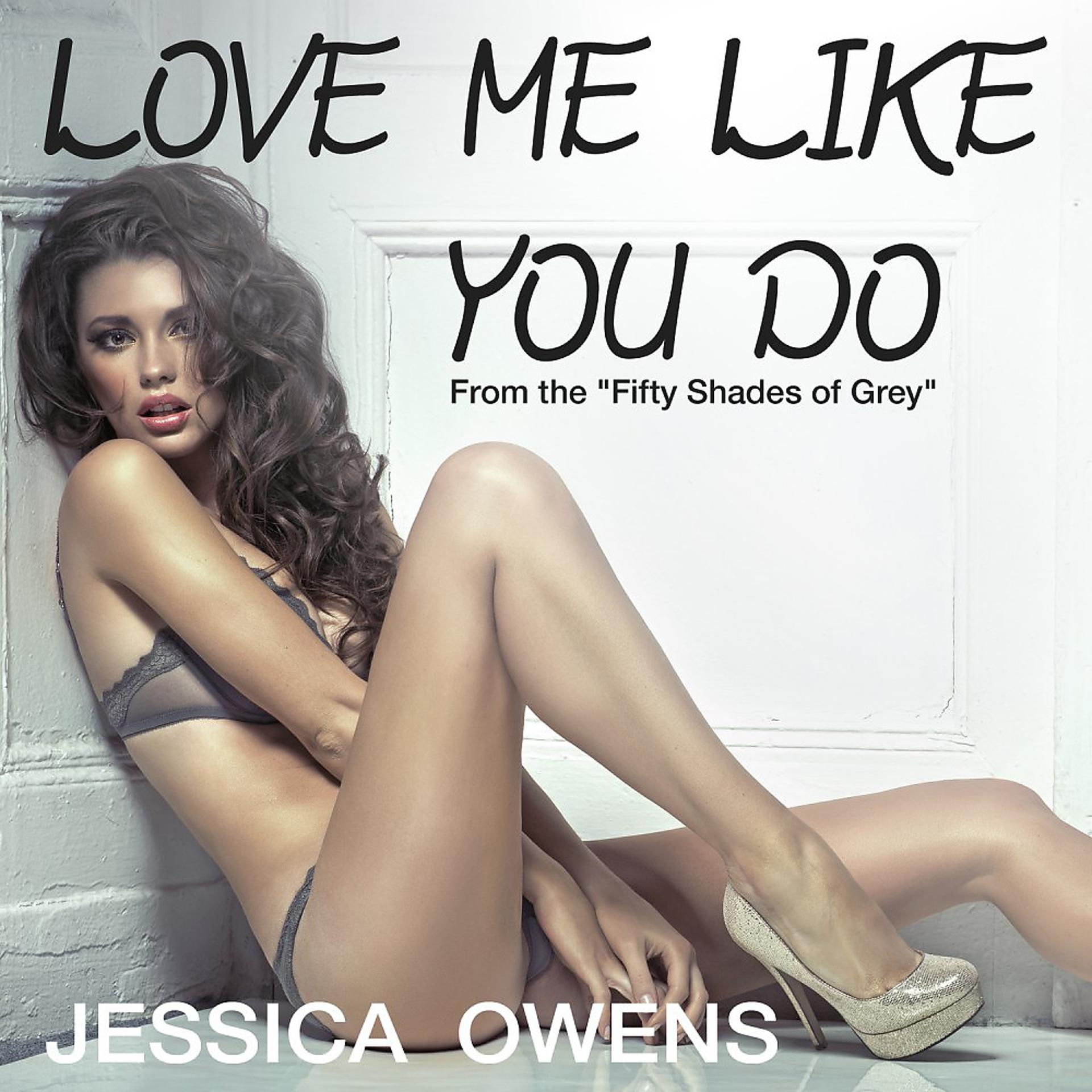 Постер альбома Love Me Like You Do (From the "Fifty Shades of Grey")