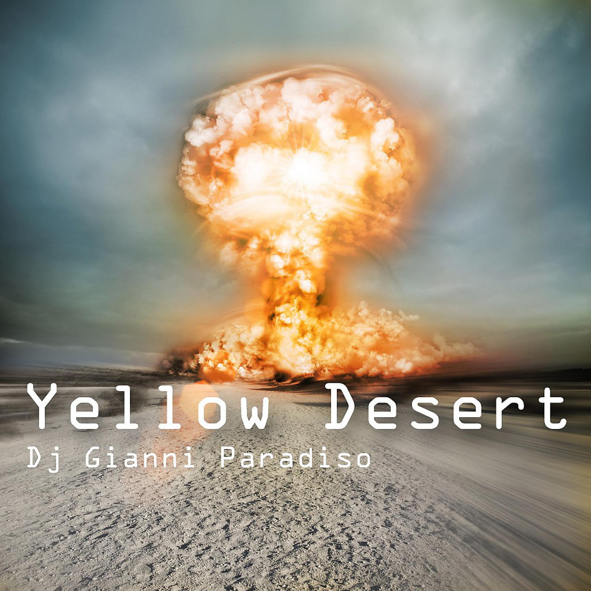 Постер альбома Yellow Desert (Original Mix)