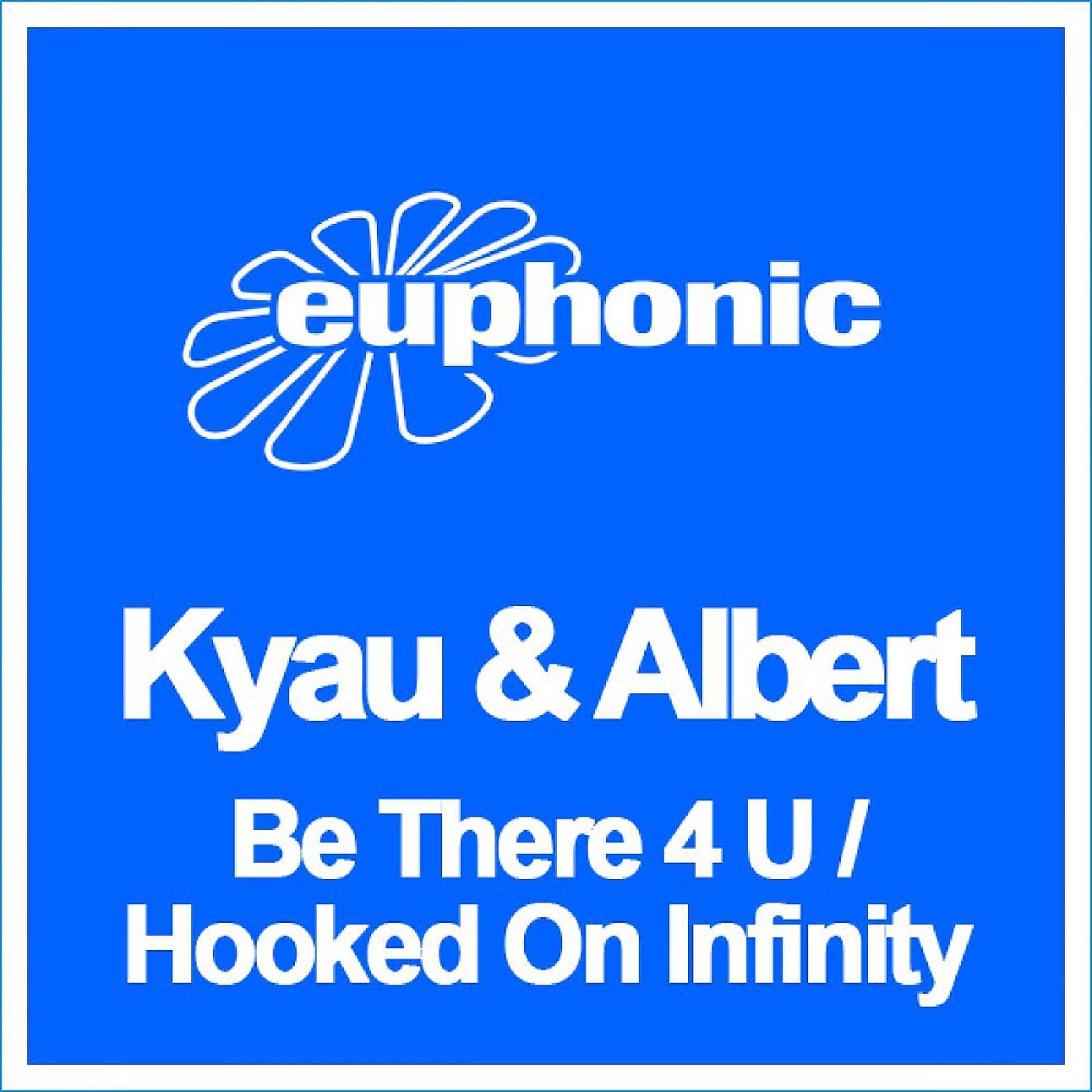 Постер альбома Be There 4 U / Hooked on Infinity